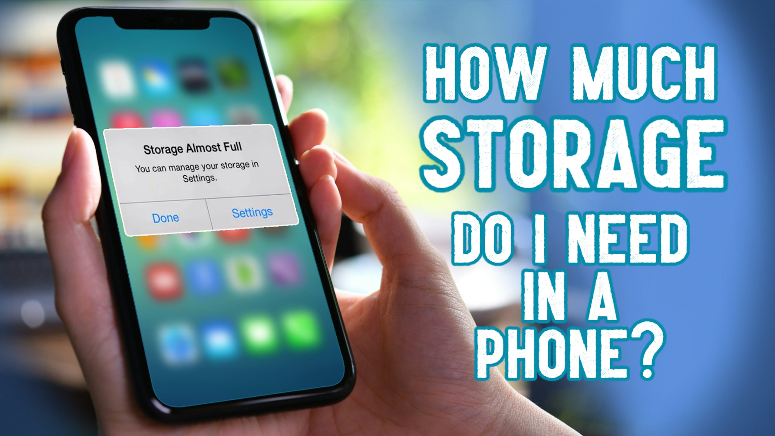 a phone with How much storage do I need in a phone?