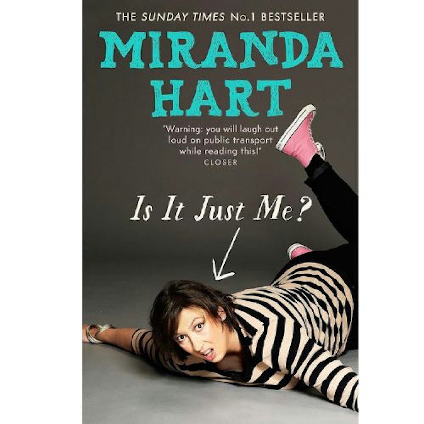 Is It Just Me by Miranda Hart