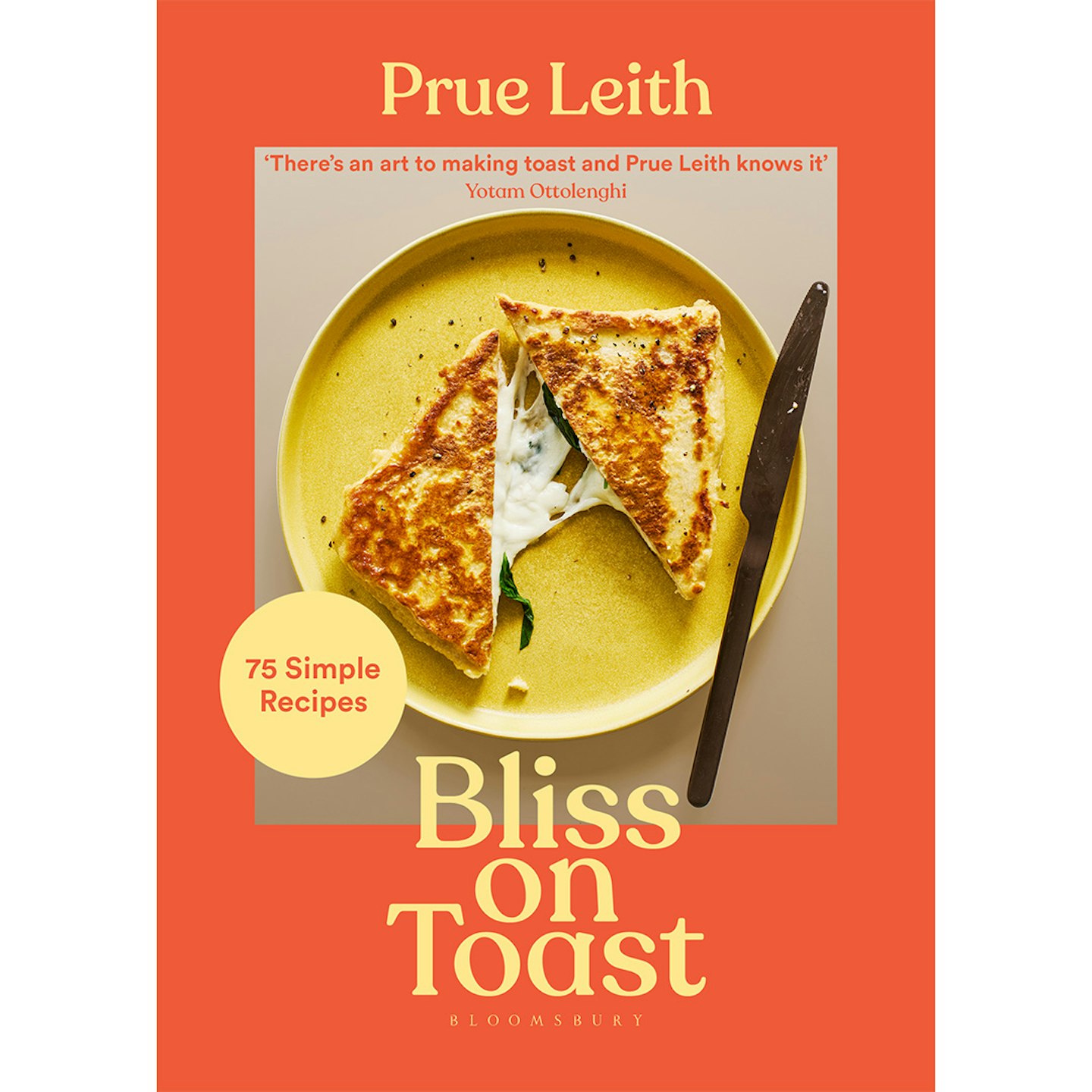 Bliss on Toast: 75 Simple Recipes