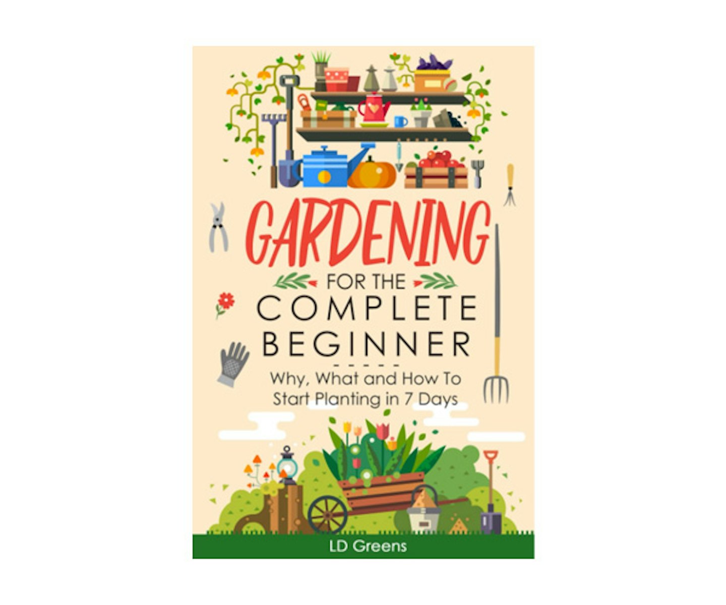 Gardening For Complete Beginners