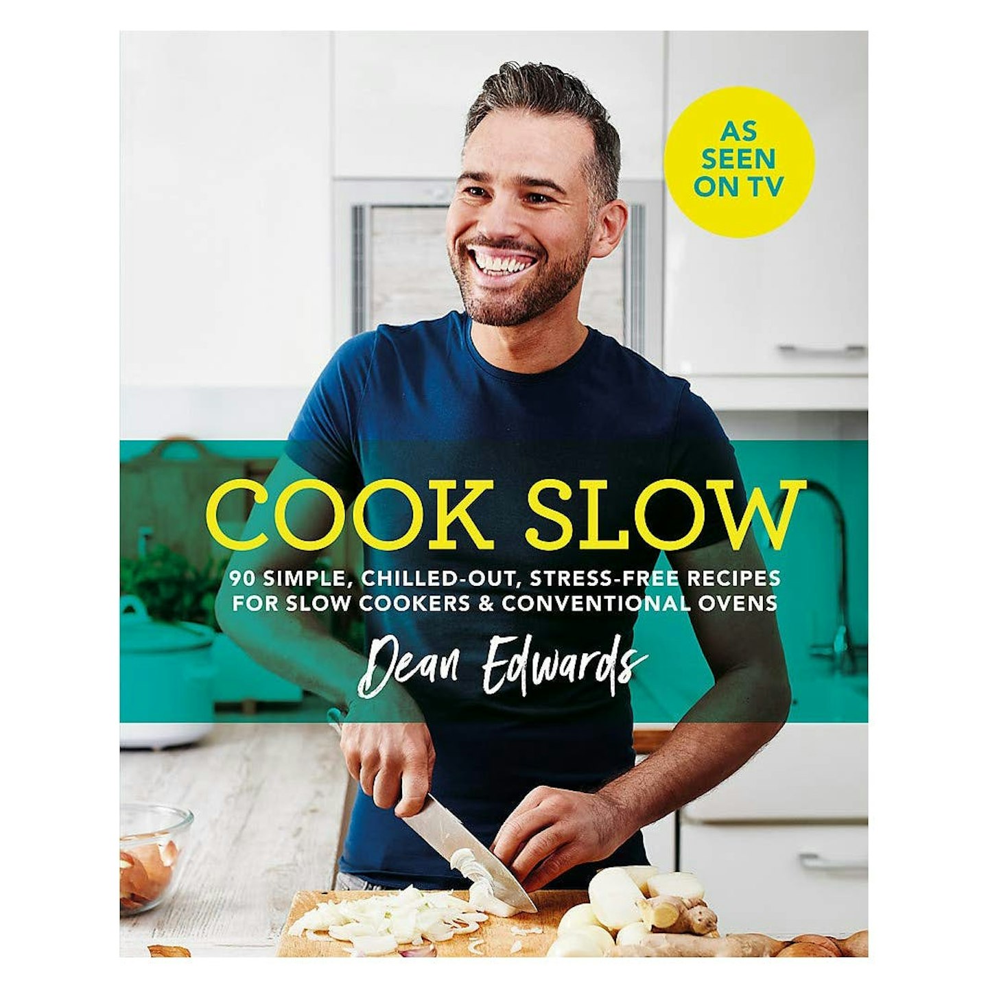 Cook Slow: 90 simple, chilled out, stress-free recipes for slow cookers & conventional ovens (Dean Edwards Slow Cooker)