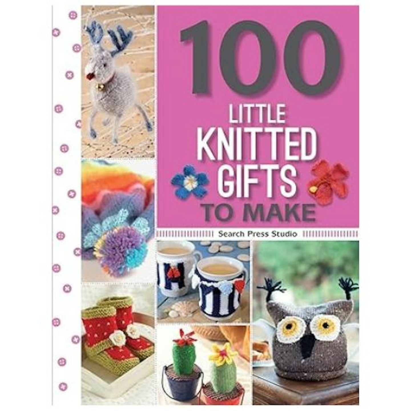 100 Little Knitted Gifts to Make