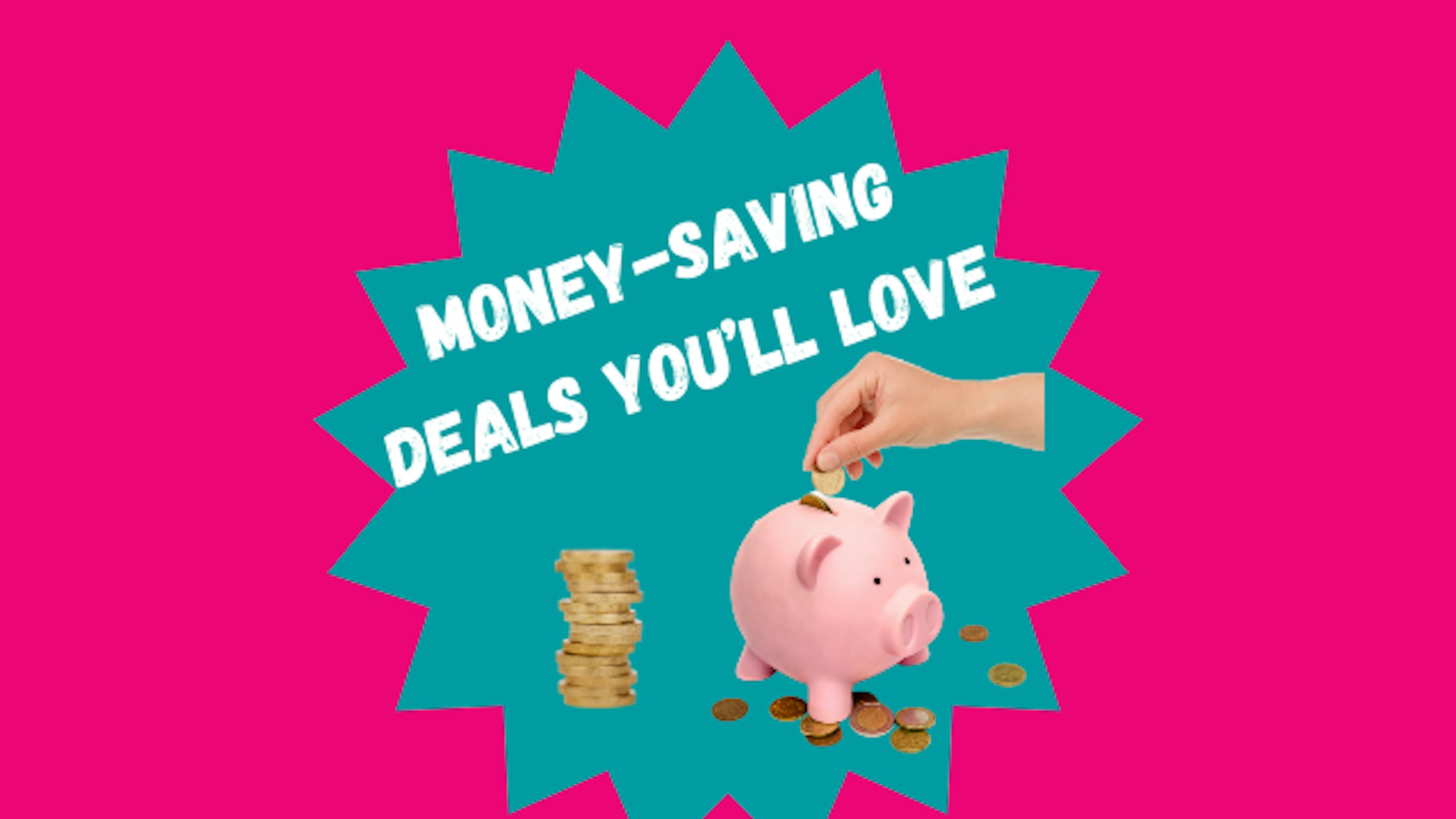 Money saving deals you'll love with image of a piggy bank and pile of coins