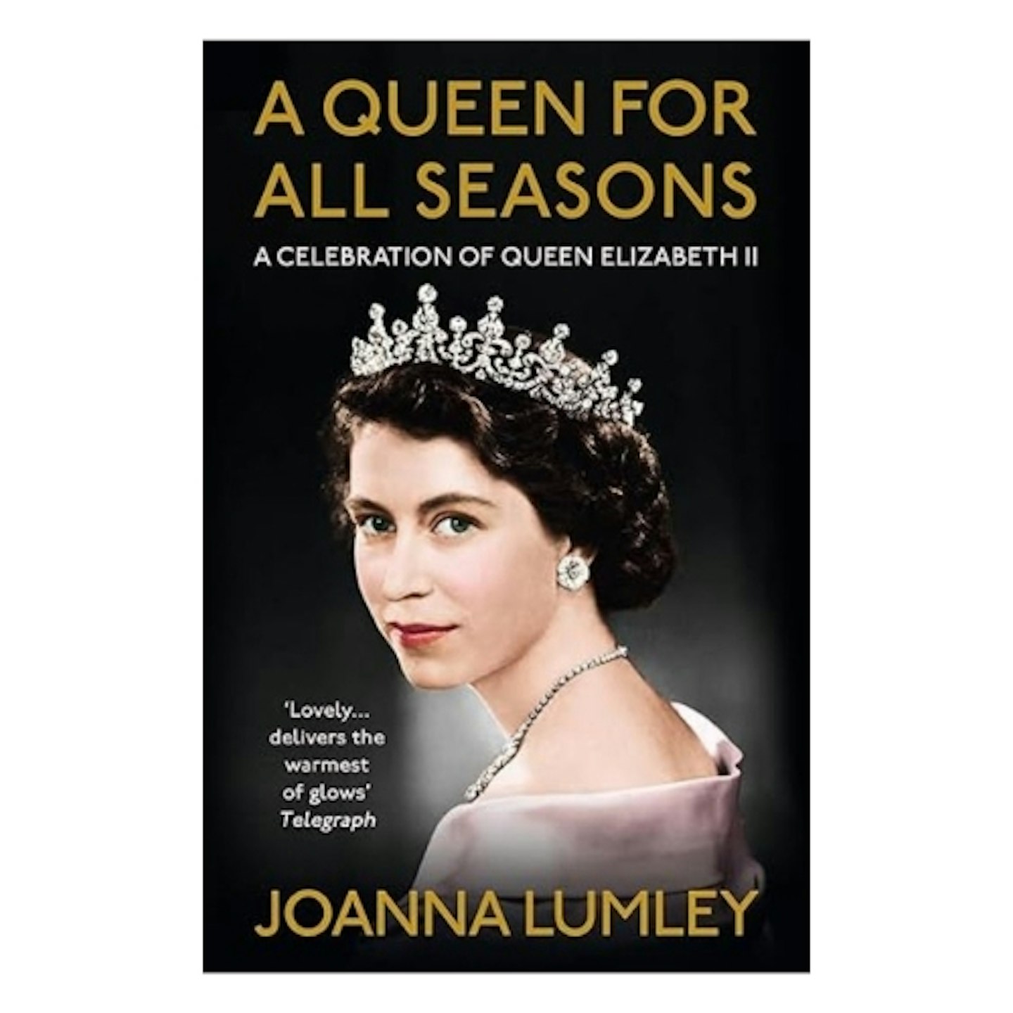 A Queen for All Seasons: A Celebration of Queen Elizabeth II