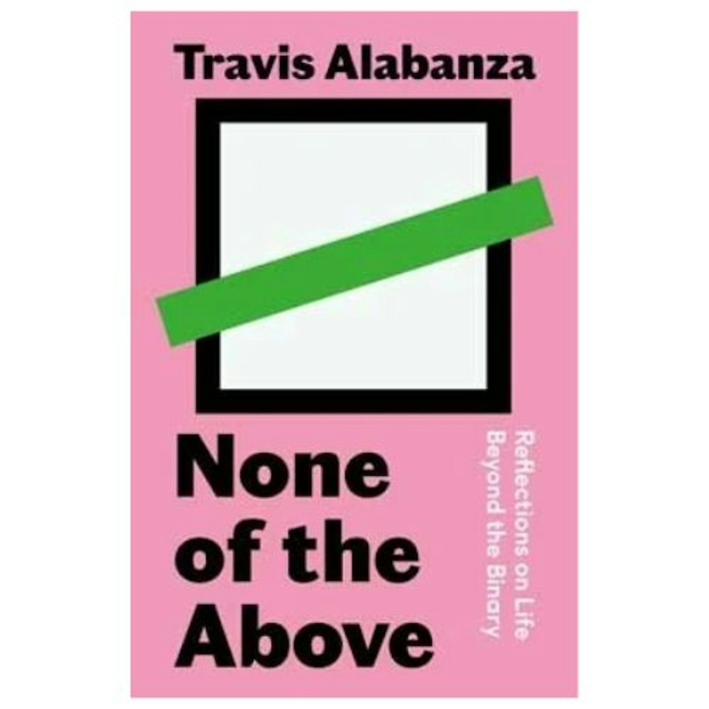 None of the Above - Travis Alabanza