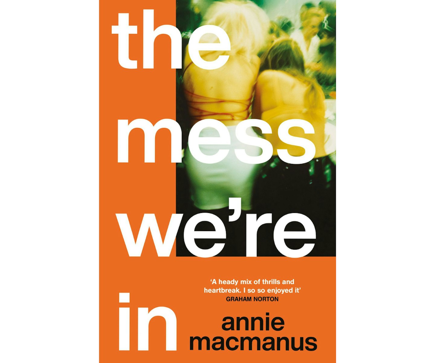 The Mess We're In by Annie Macmanus