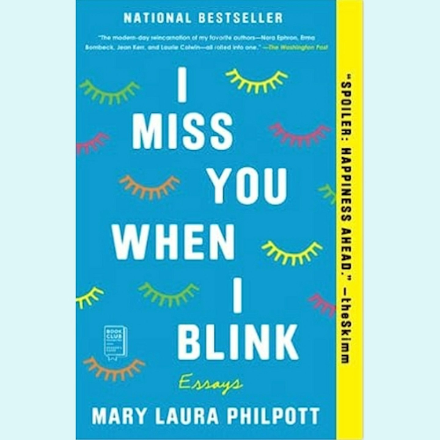 I Miss You When I Blink: Essays