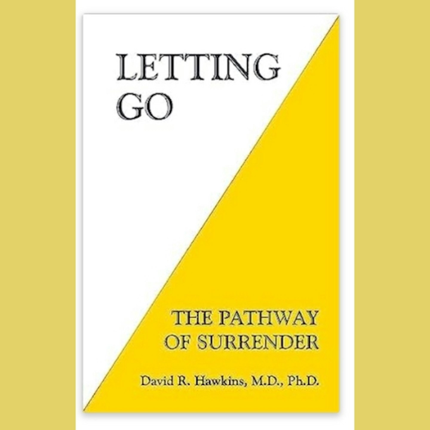 Letting Go: The Pathway of Surrender