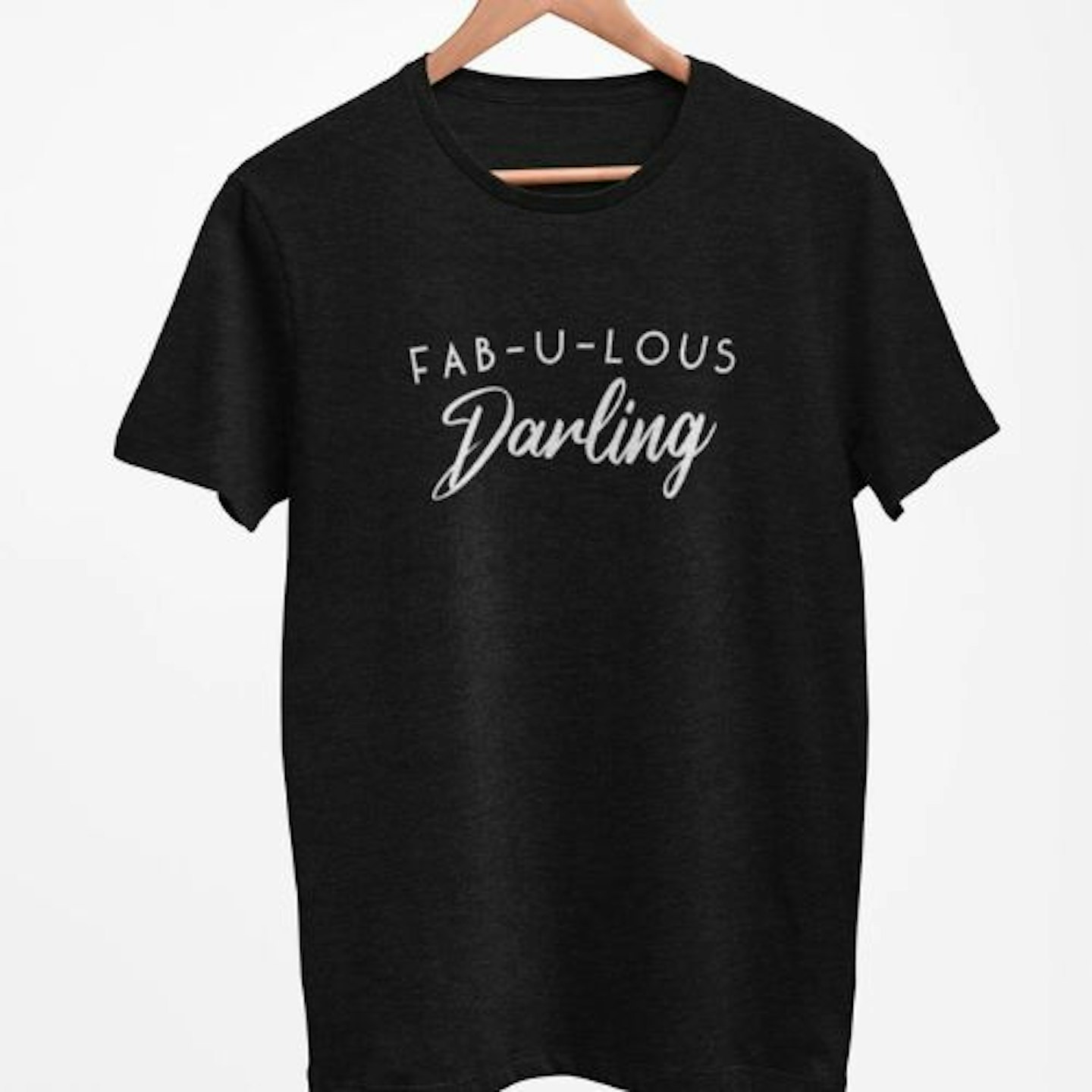 Fab-u-lous Darling T-Shirt