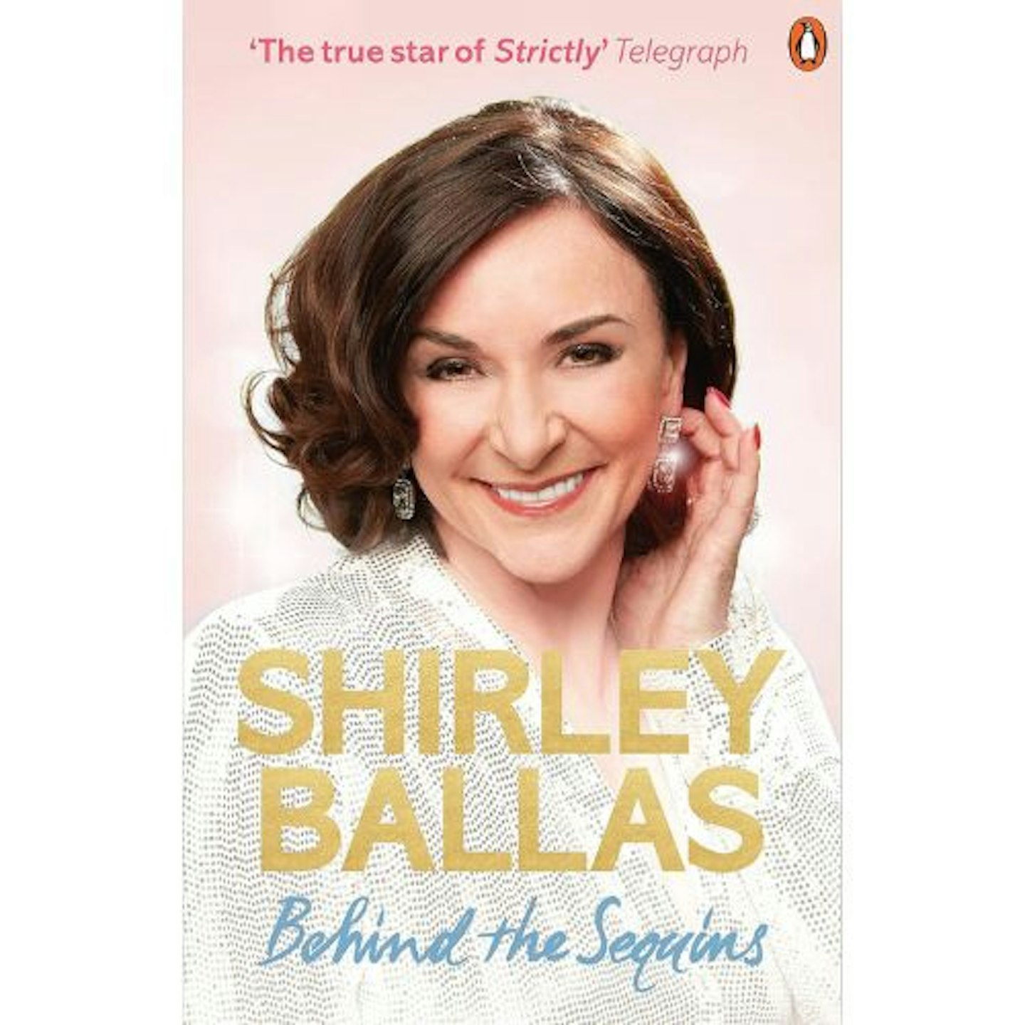 Shirley Ballas Behind The Sequins: My Life