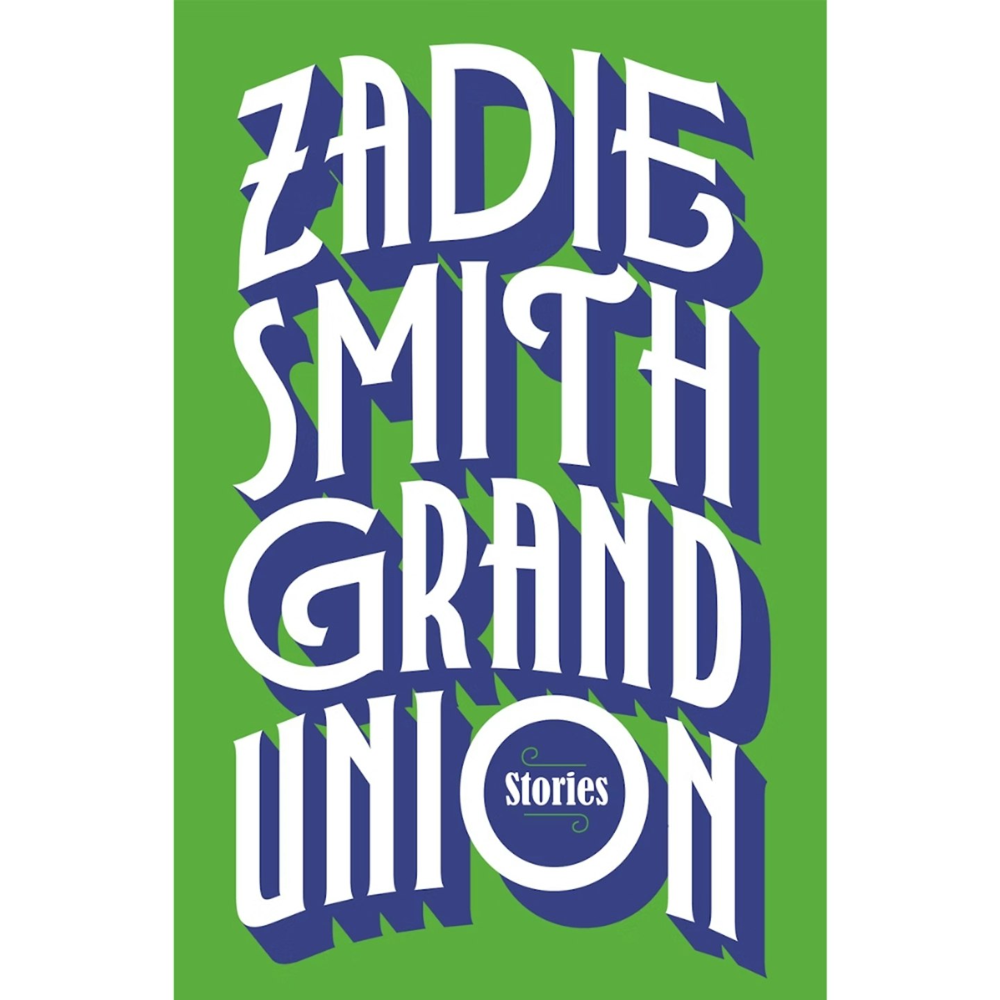 Grand Union: Stories - Zadie Smith ( Hamish Hamilton)