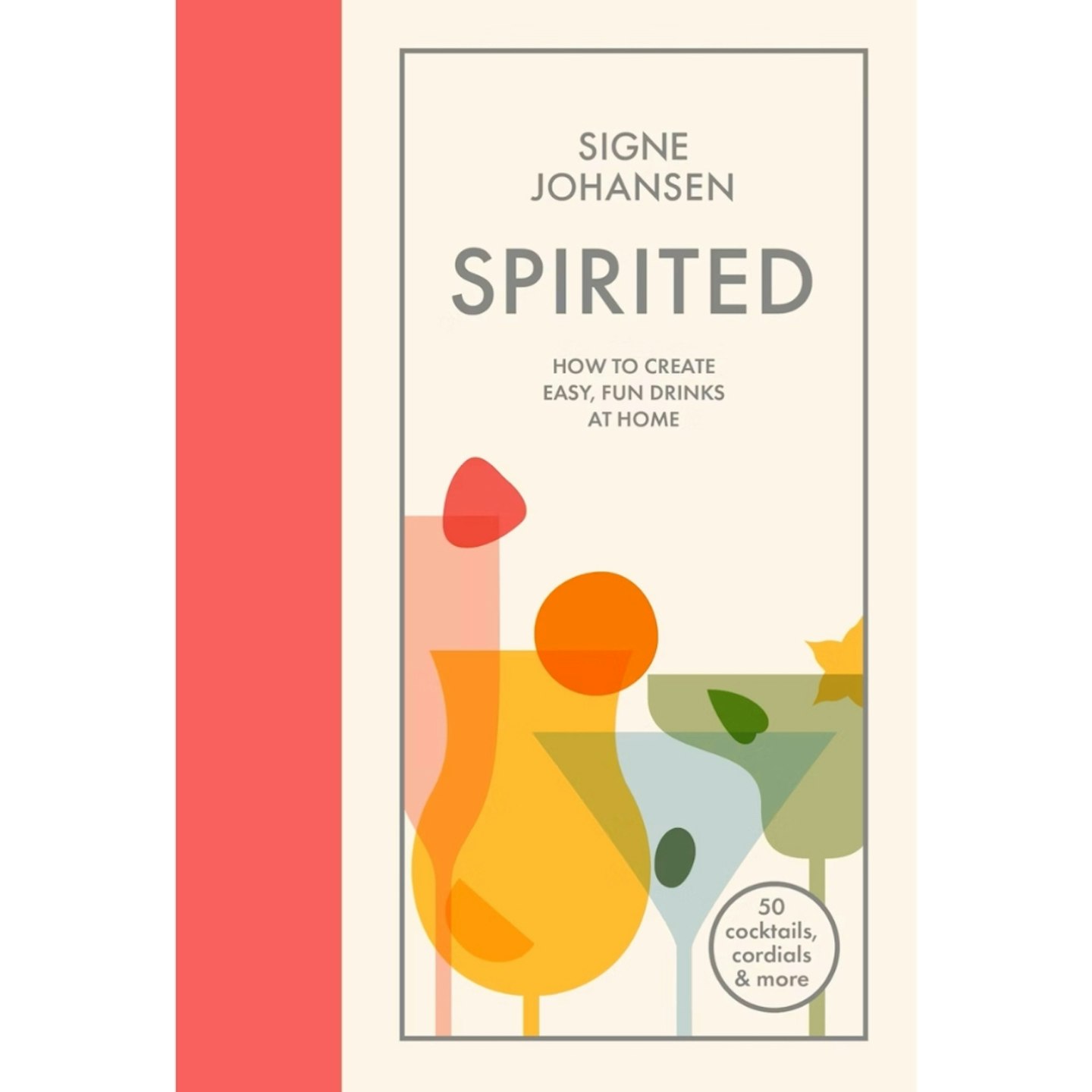 Spirited: the Joy of Drinks - Signe Johansen (Bluebird)