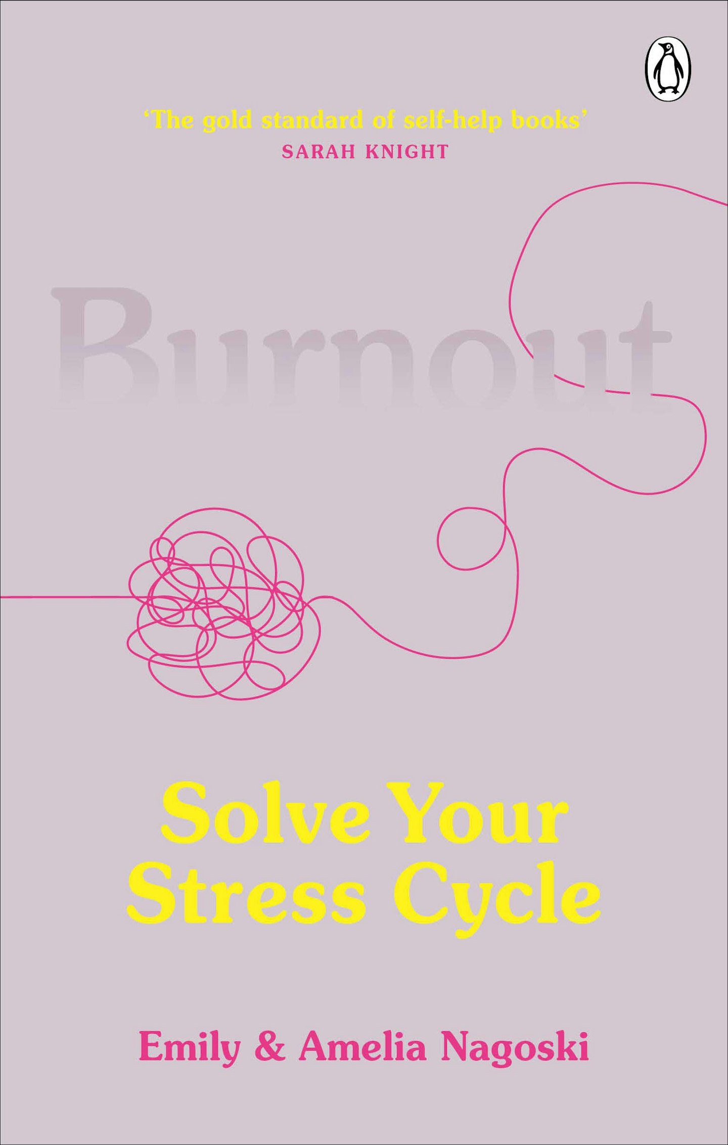 Burnout: Solve Your Stress Cycle by Sarah Knight
