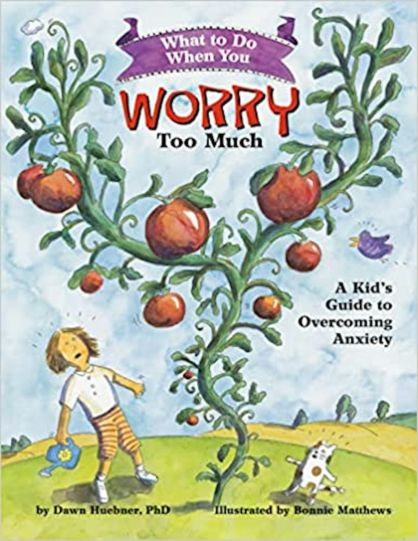 What to do When You Worry Too Much - Dawn Huebner and  Bonnie Matthews