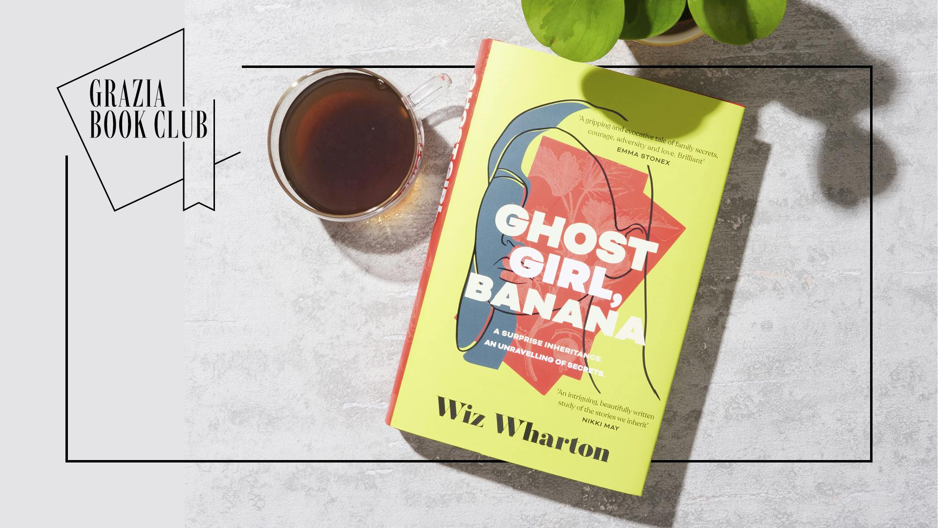 Grazia Book Club's Latest Read Ghost Girl, Banana, by Wiz Wharton