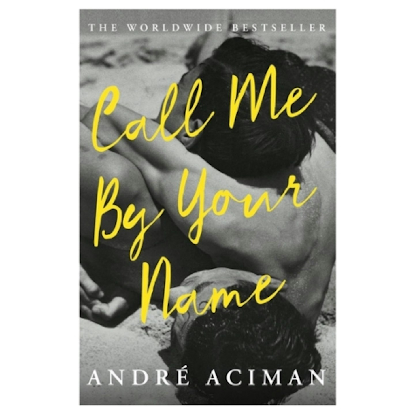 Call Me by Your Name – Andre Aciman