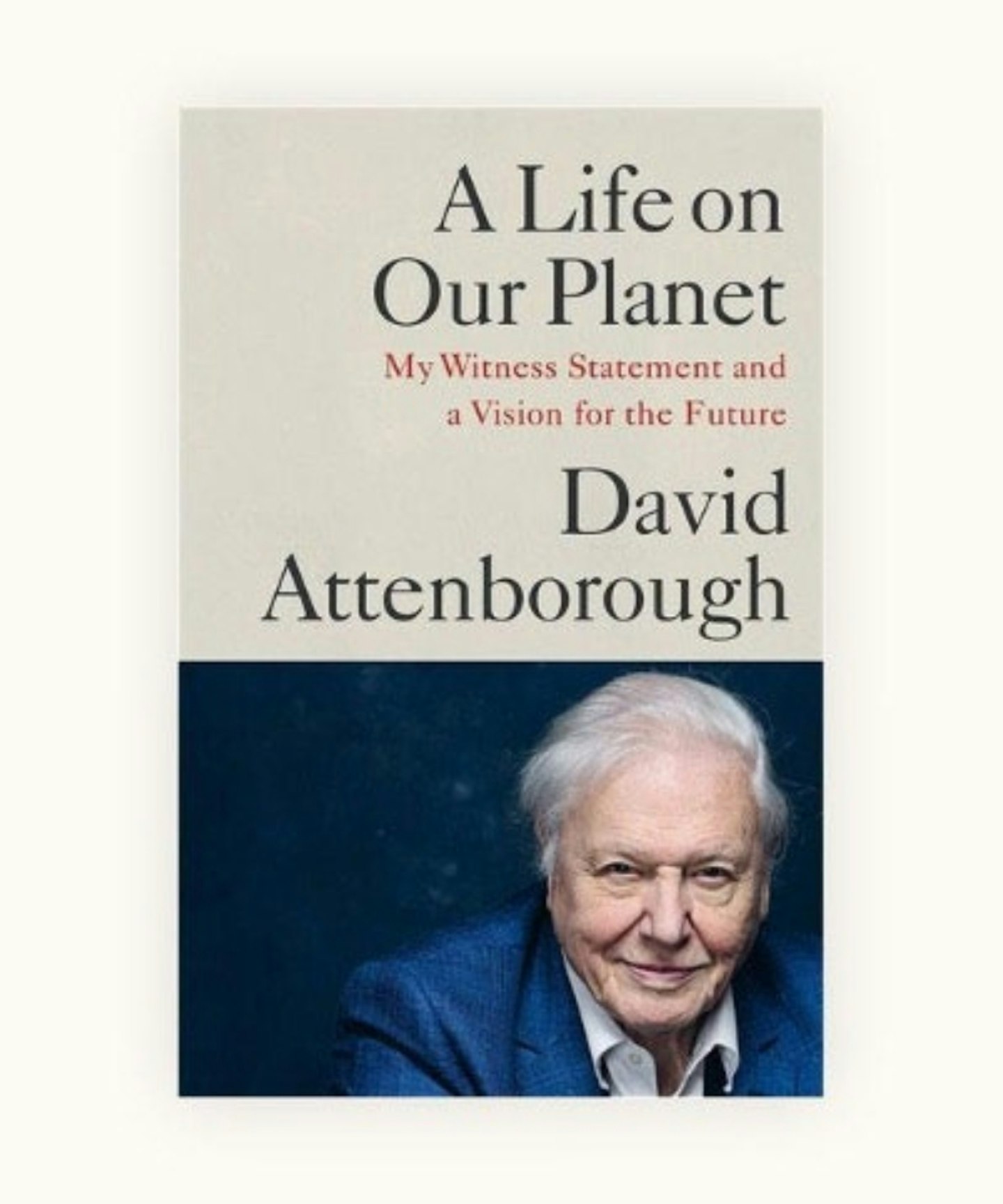 David Attenborough A Life on Our Planet Book