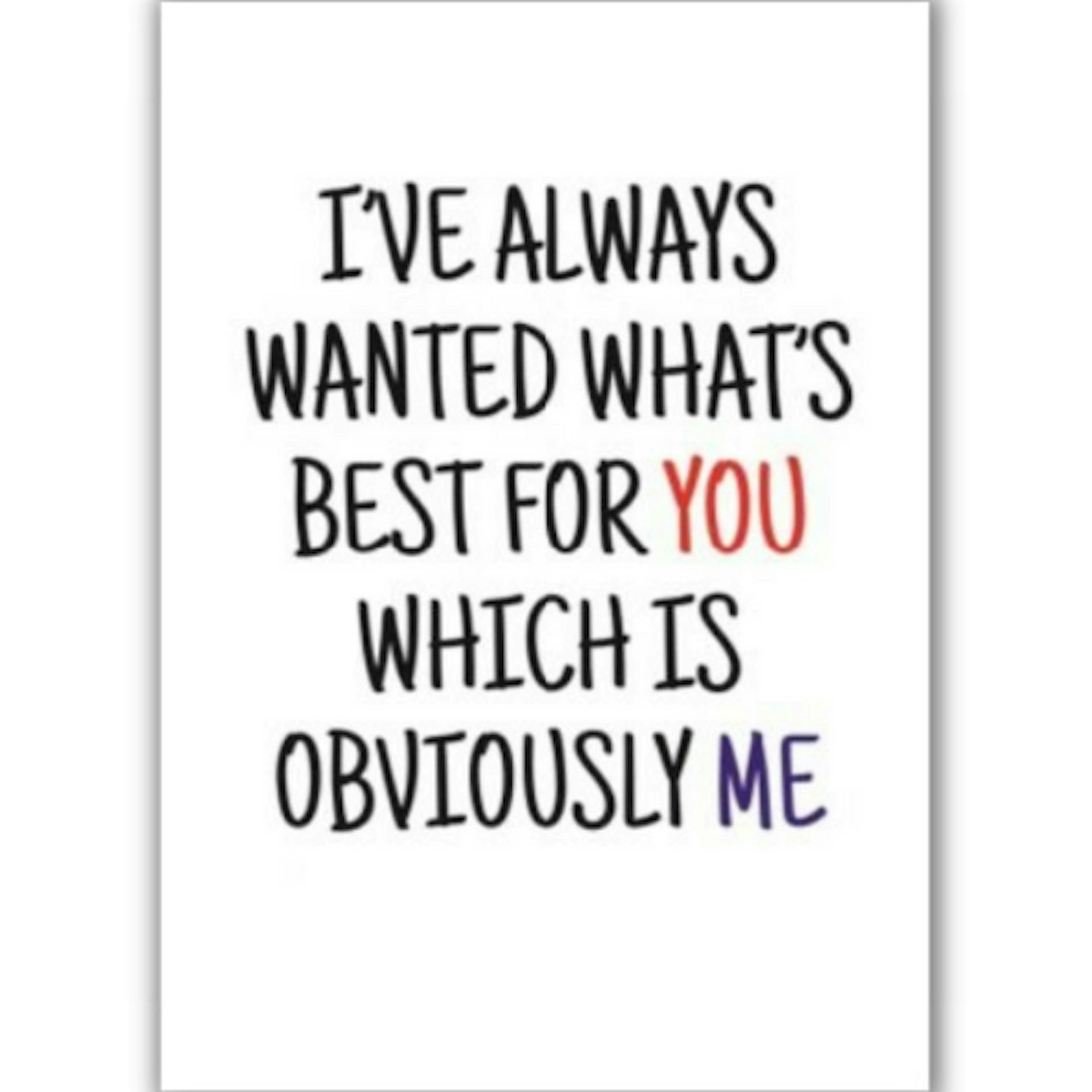 Moonpig Typographical I've Always Wanted What's Best For You Valentine's Day Card