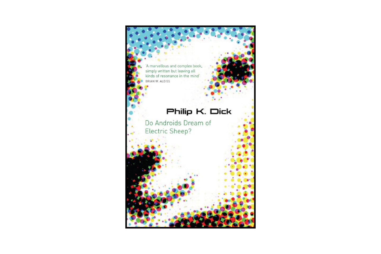 Do Androids Dream Of Electric Sheep? by Philip K. Dick, 1968