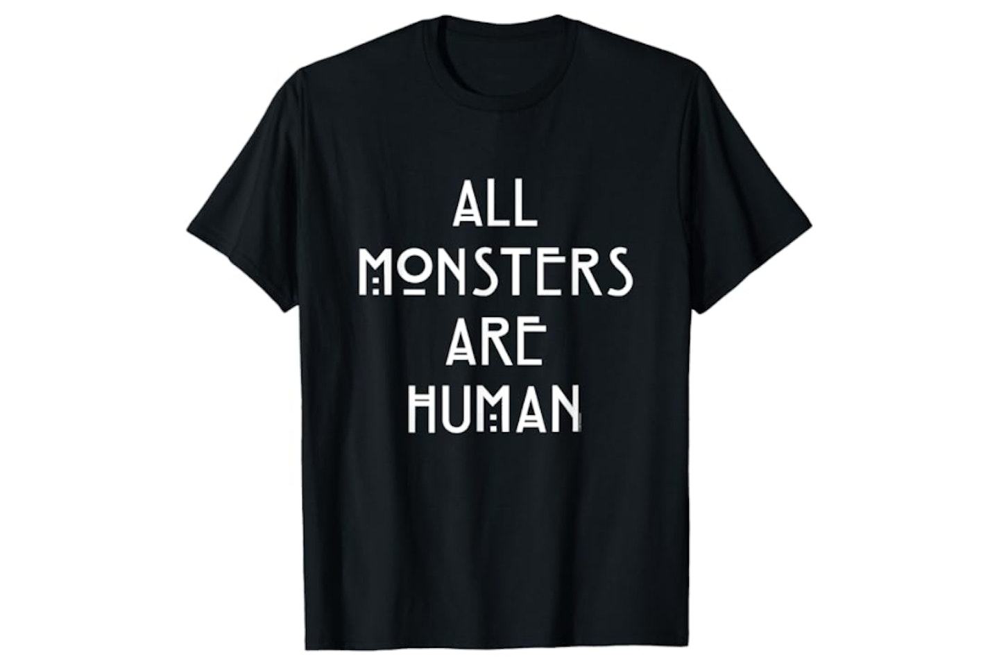 Monsters are Human American Horror Story T Shirt