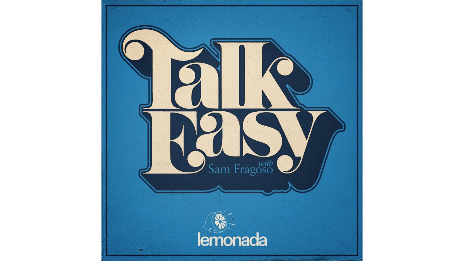 Talk Easy podcast