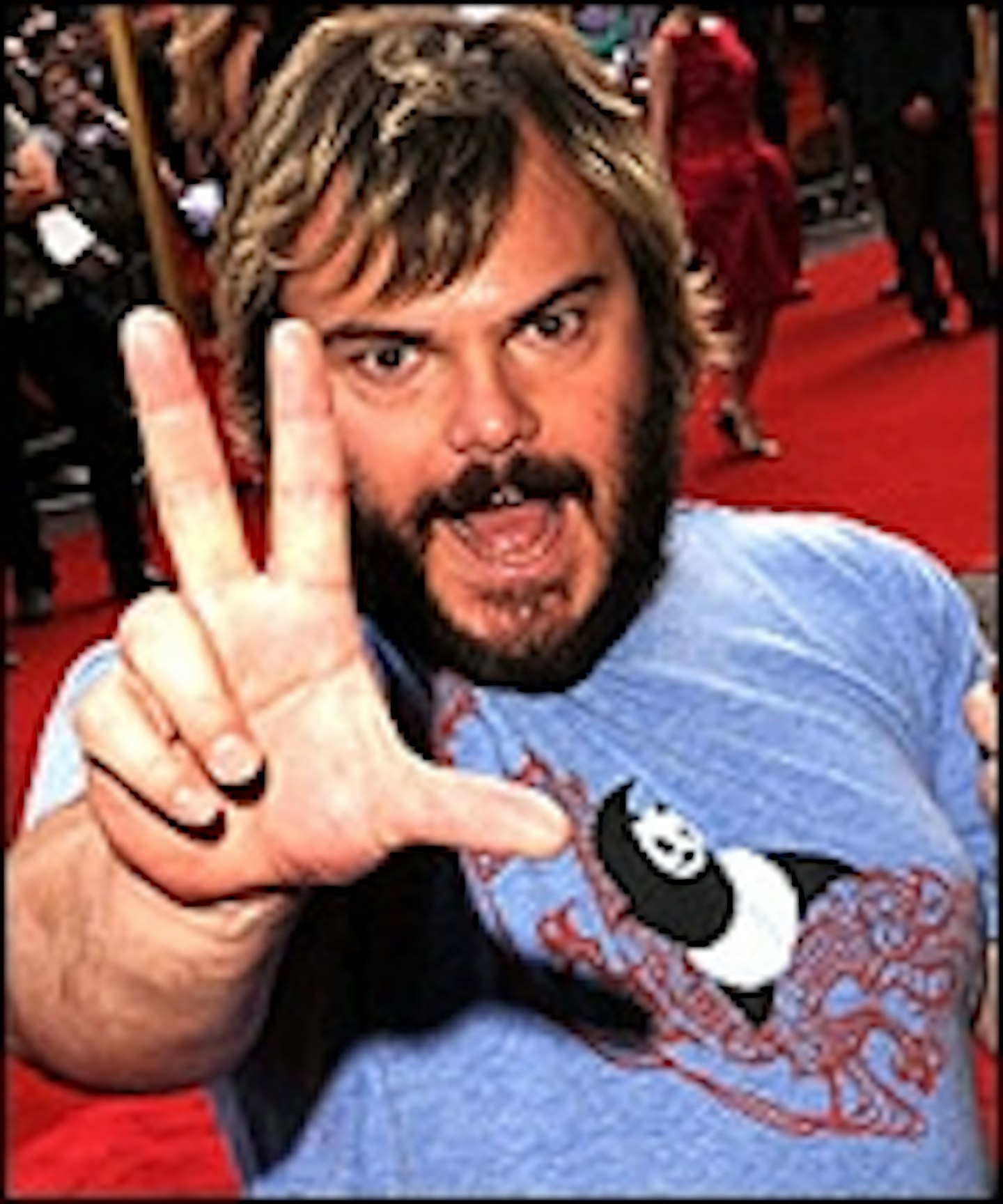 Jack Black To Say You Are Here?