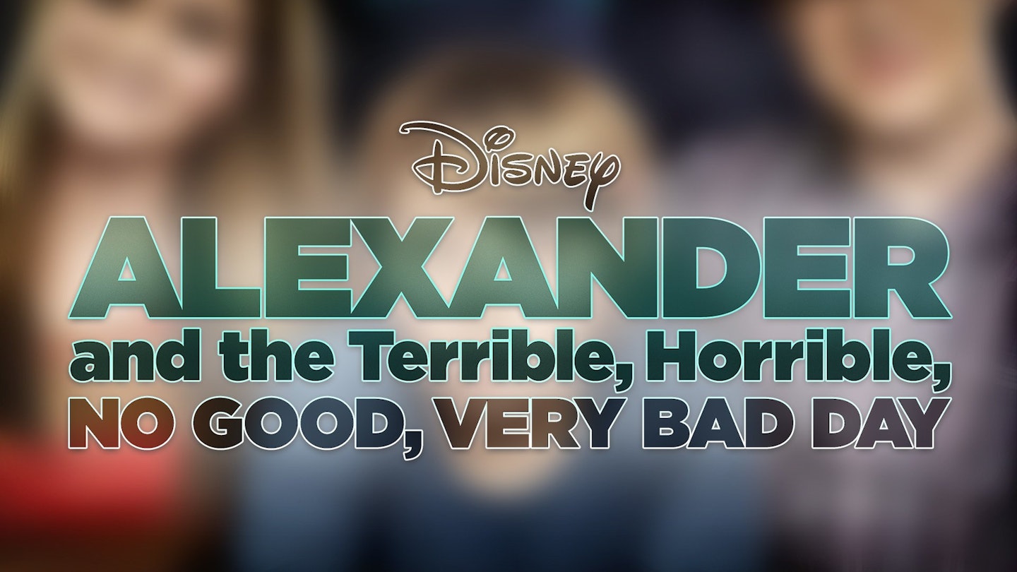 Alexander And The Horrible, Terrible, No Good, Very Bad Day