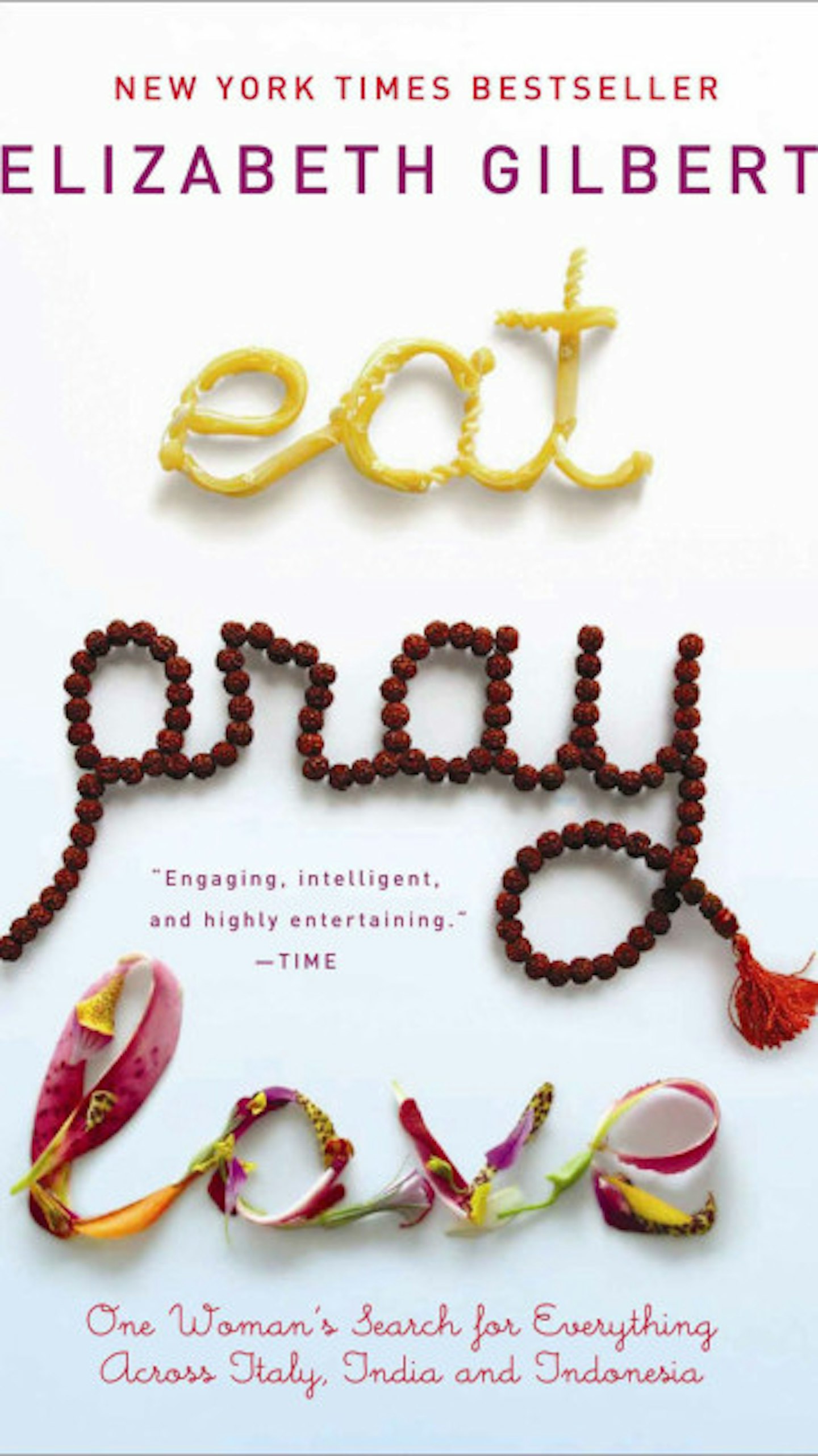 5. Elizabeth Gilbert - Eat, Pray Love