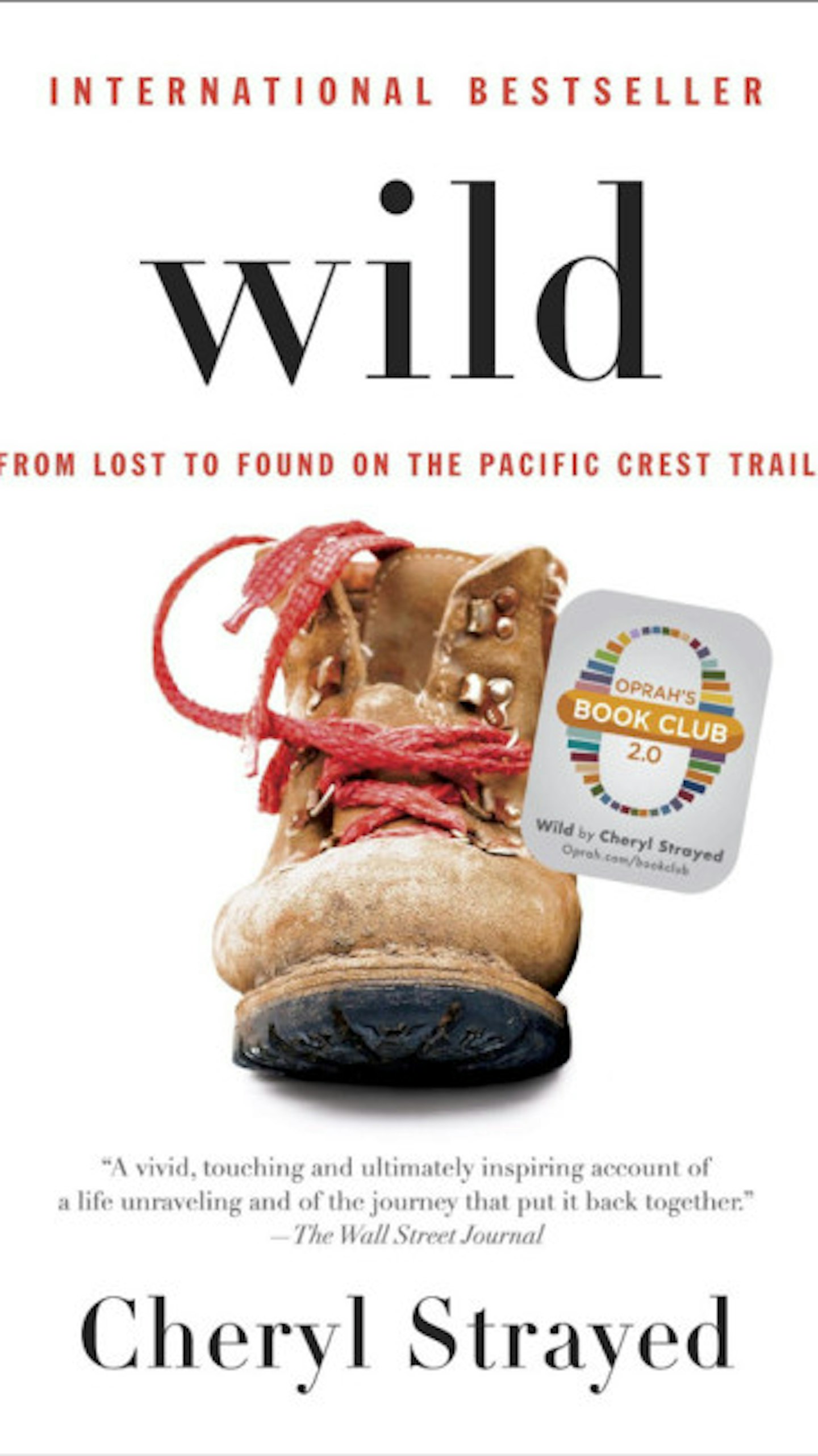 16. Cheryl Strayed - Wild: From Lost to Found on the Pacific Crest Trail