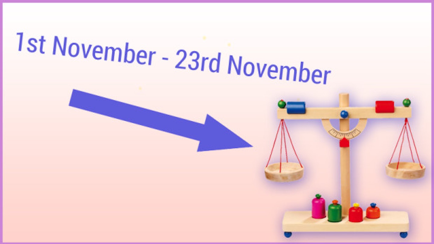 1st November - 23rd November: Libra (the scales)
