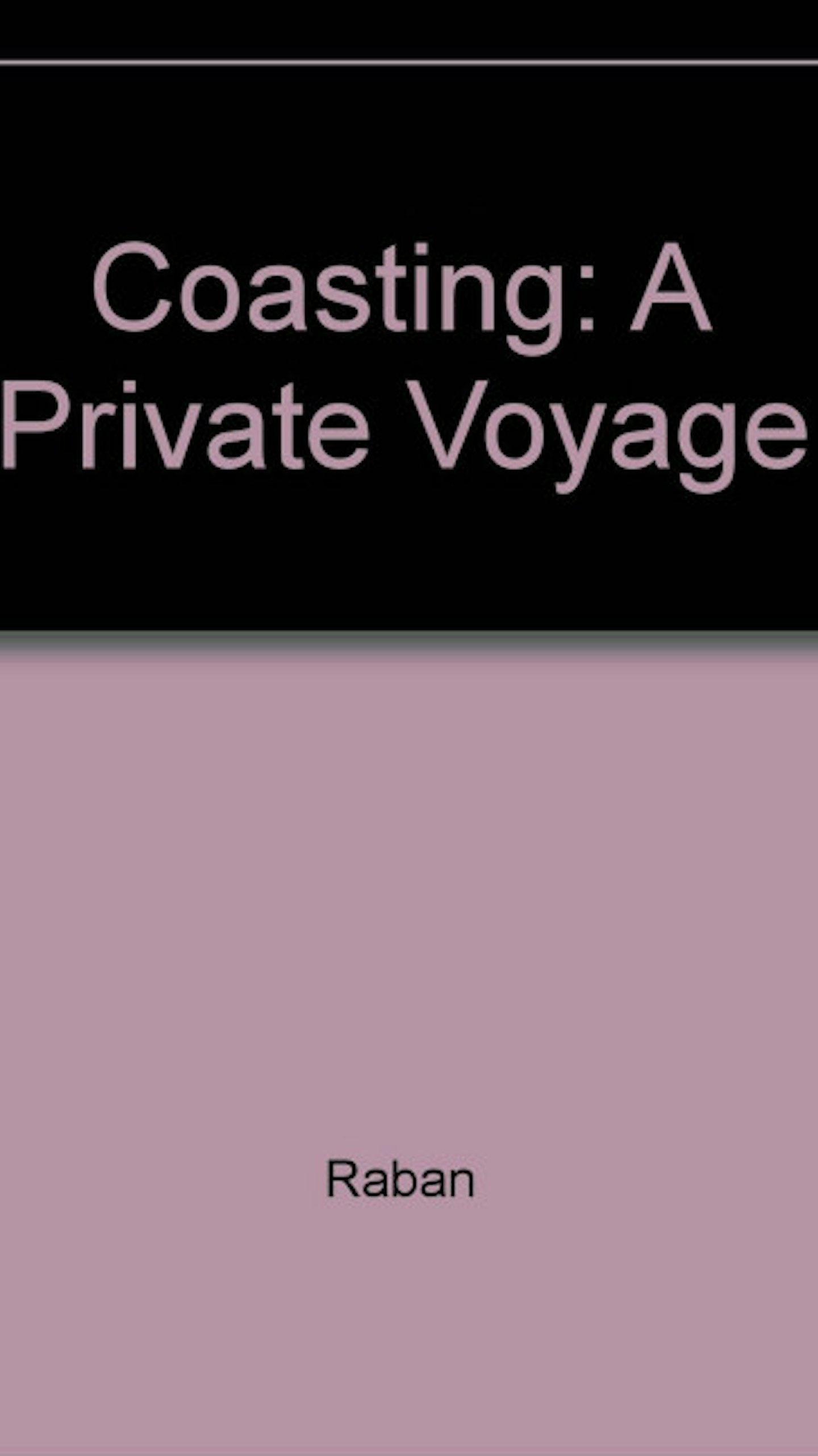 13. Jonathan Raban – Coasting: A Private Voyage