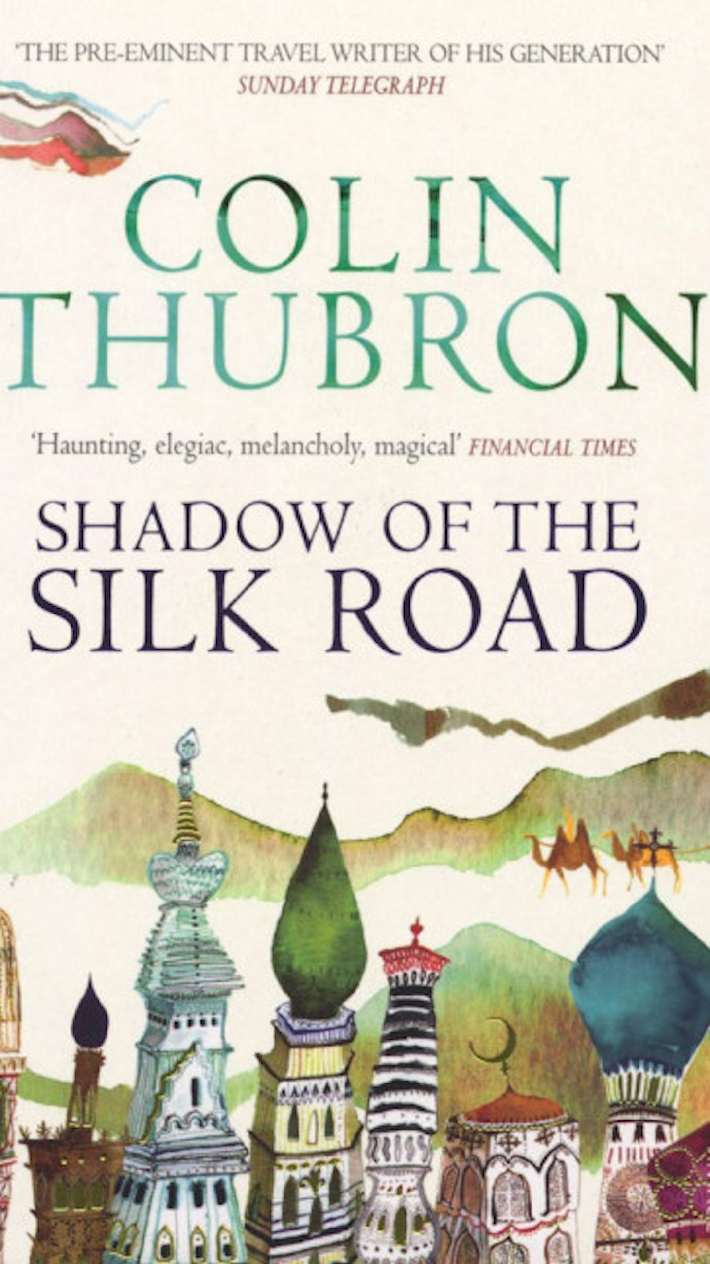 10. Colin Thubron – Shadow of the Silk