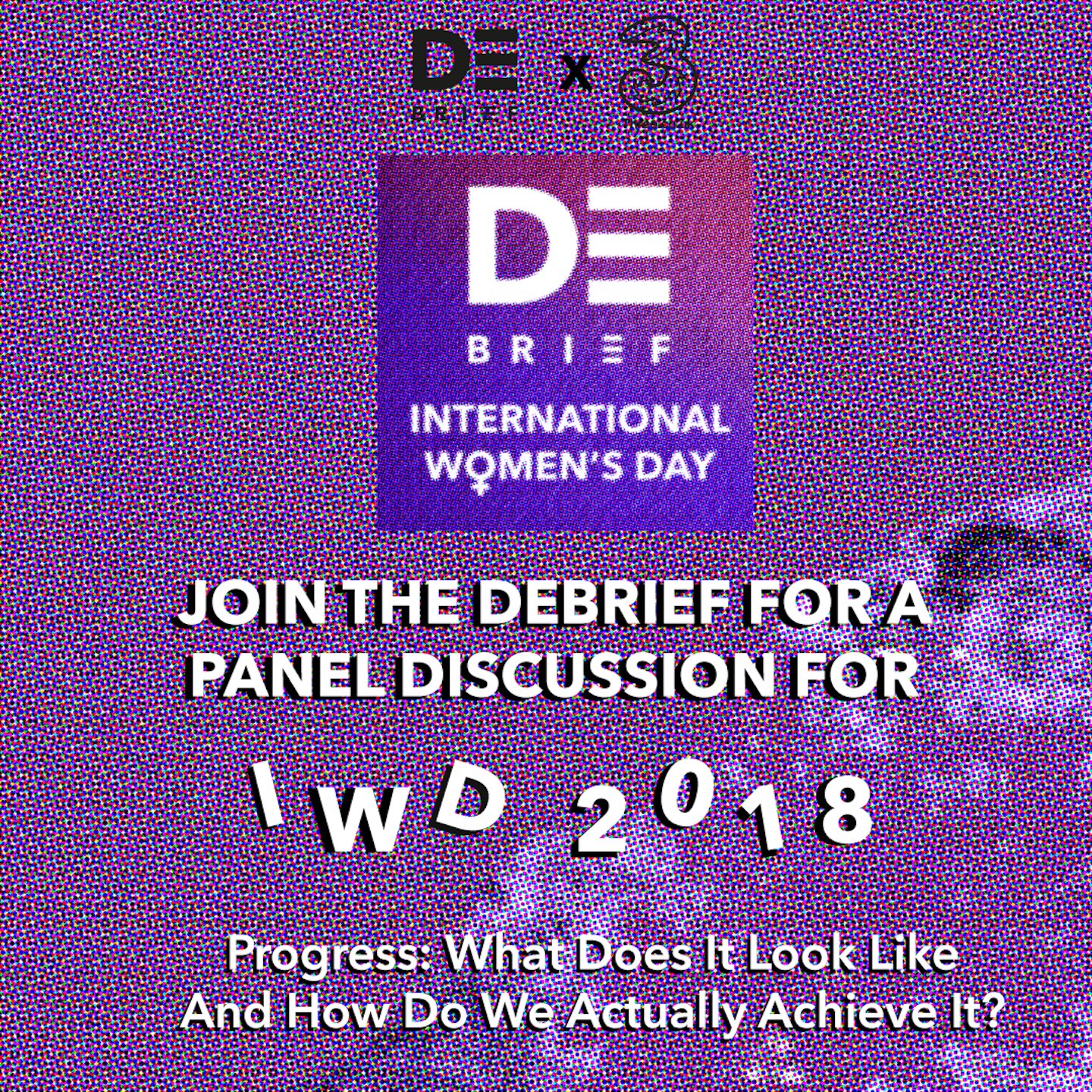 Join The Debrief For A Panel Discussion For IWD 2018
