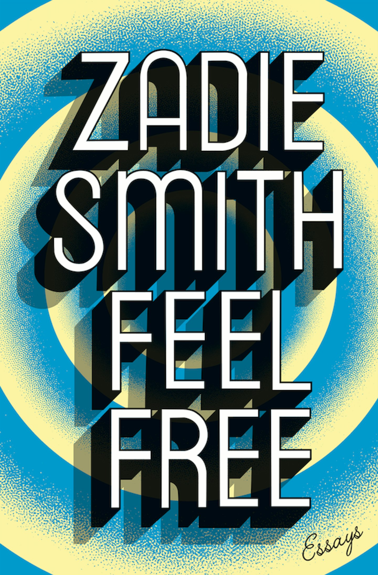 Feel Free, Zadie Smith (Penguin, £20)