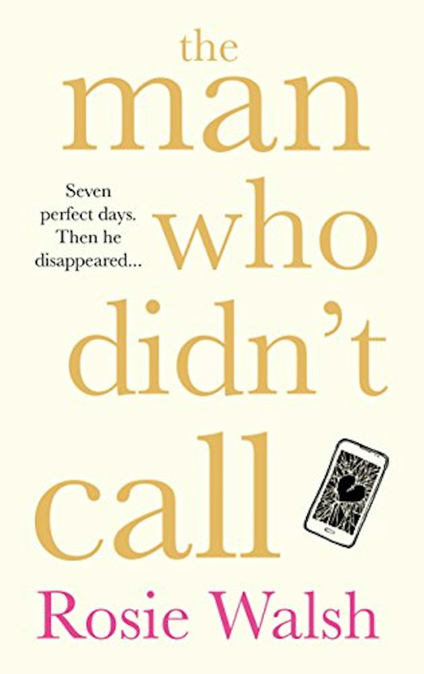 The Man Who Didnu2019t Call by Rosie Walsh
