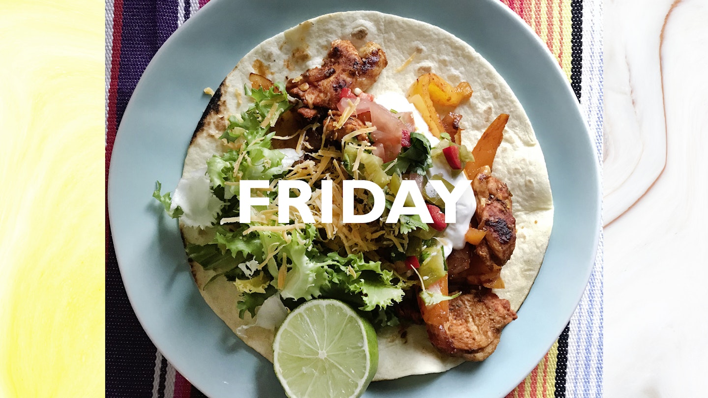 Friday – Fajitas with jalapeno salsa, 20 mins 