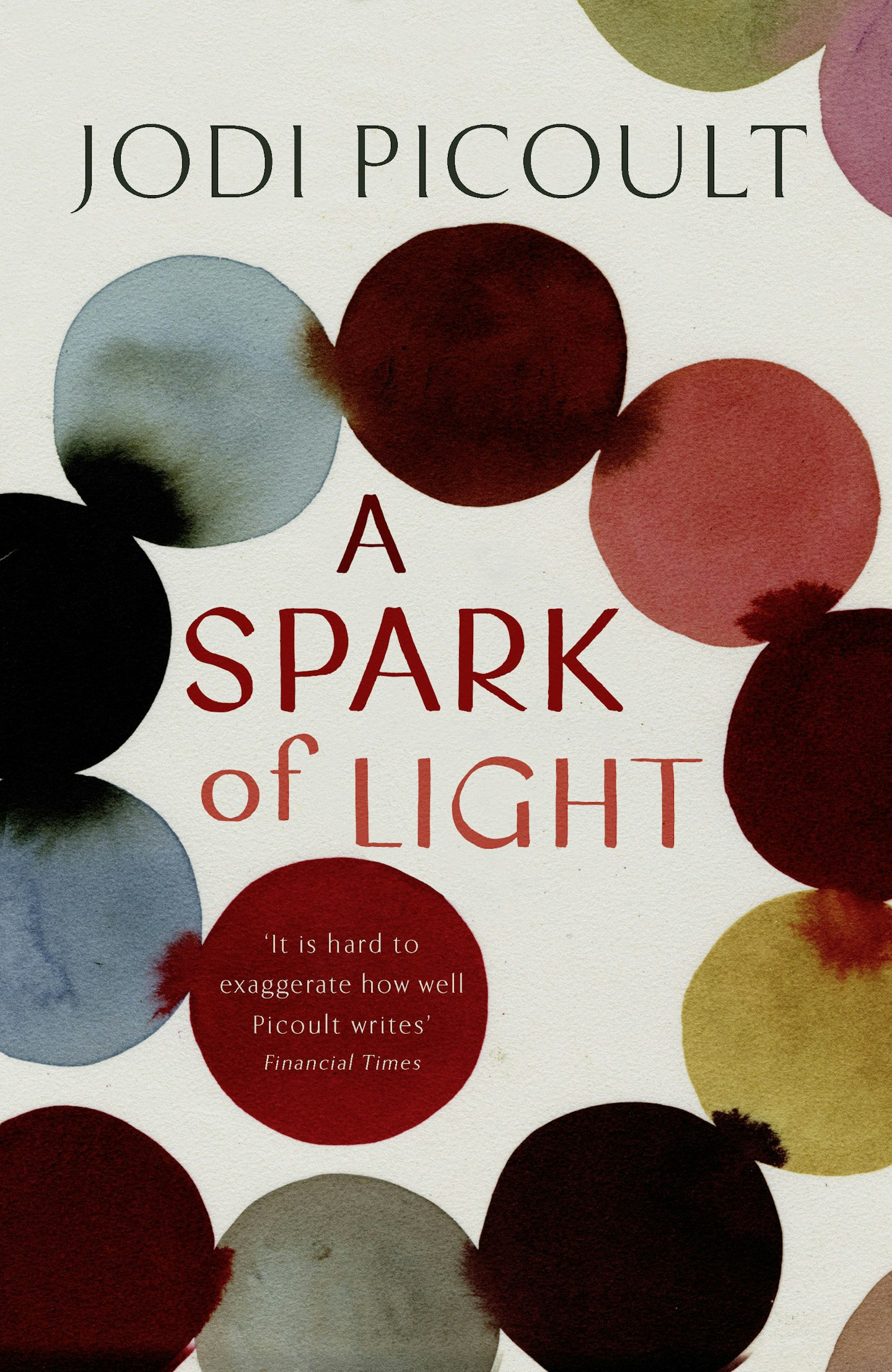A SPARK OF LIGHT - Jodi Picoult (Hodder & Stoughton)