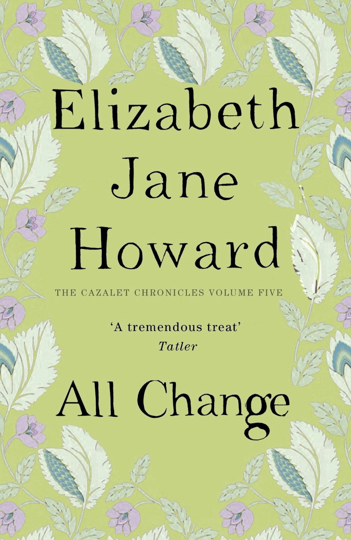 All Change: The Cazalet Chronicles - Elizabeth Jane Howard (Pan Macmillan)
