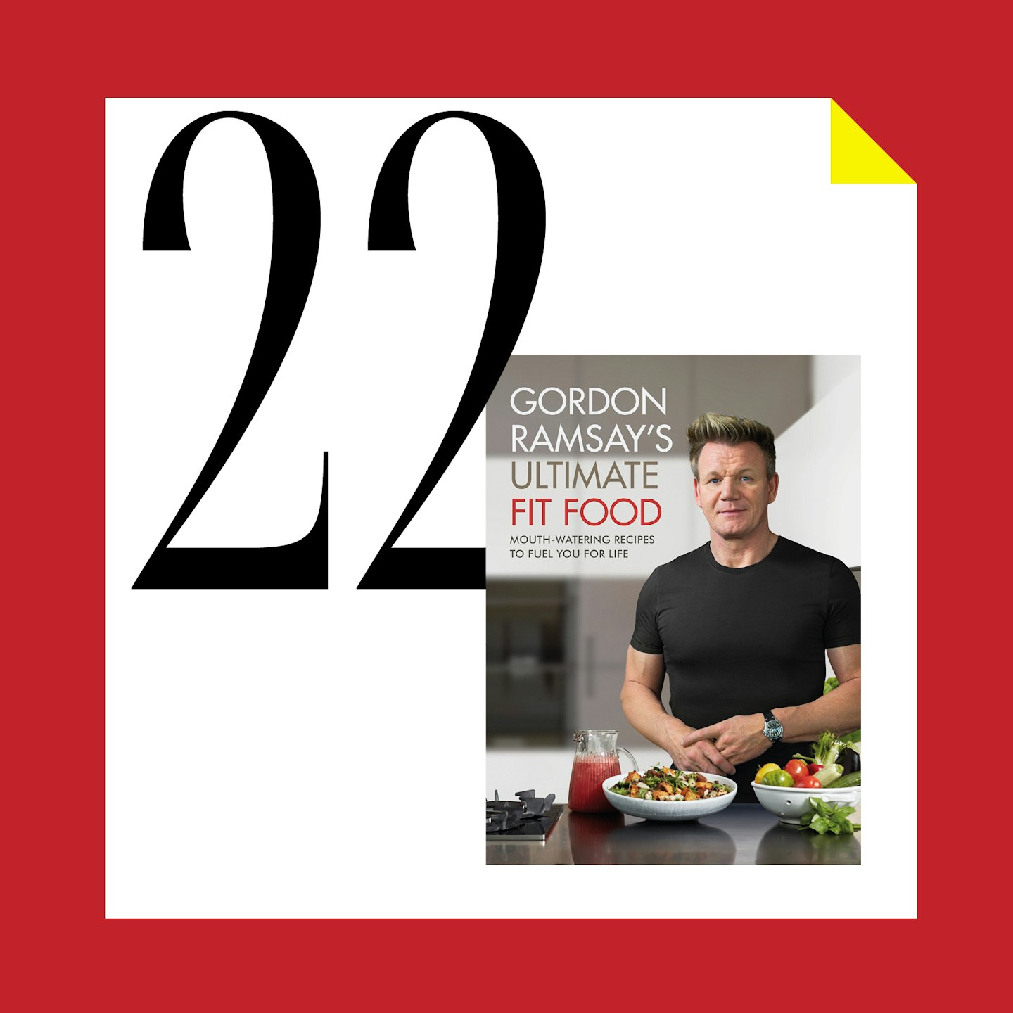 22 December - Gordon Ramsay Ultimate Fit Food