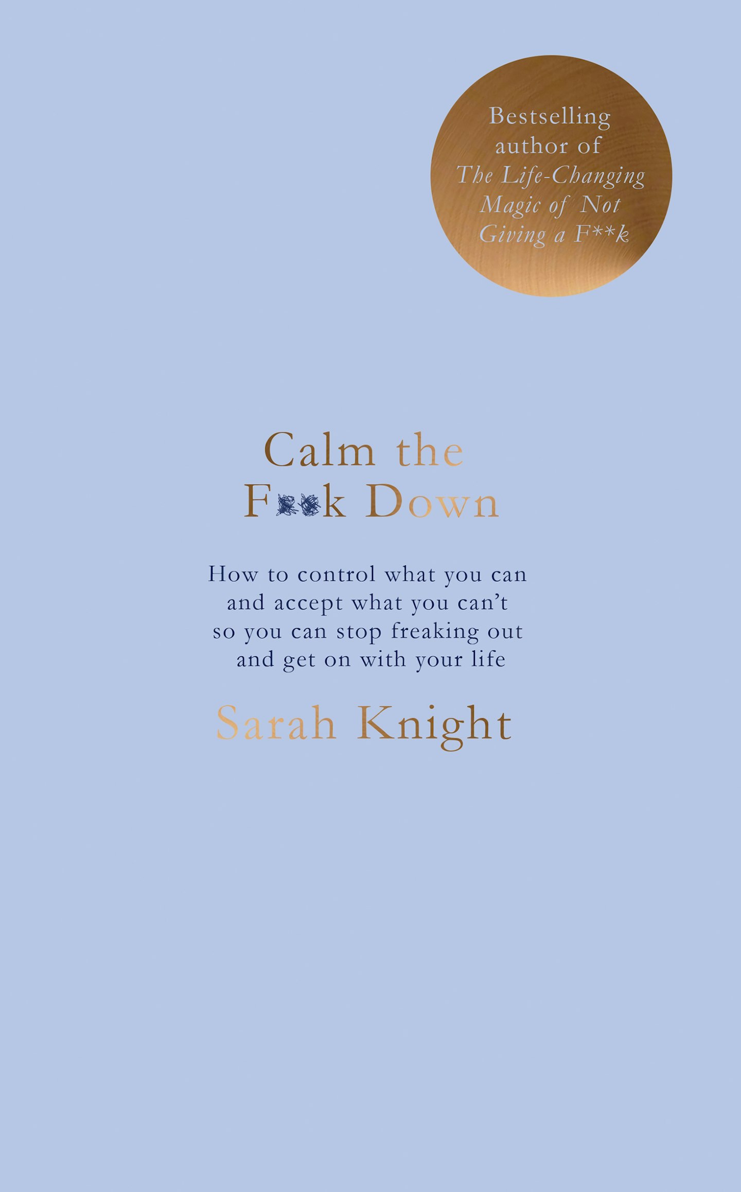 Calm the F**k Down - Sarah Knight (Quercus)