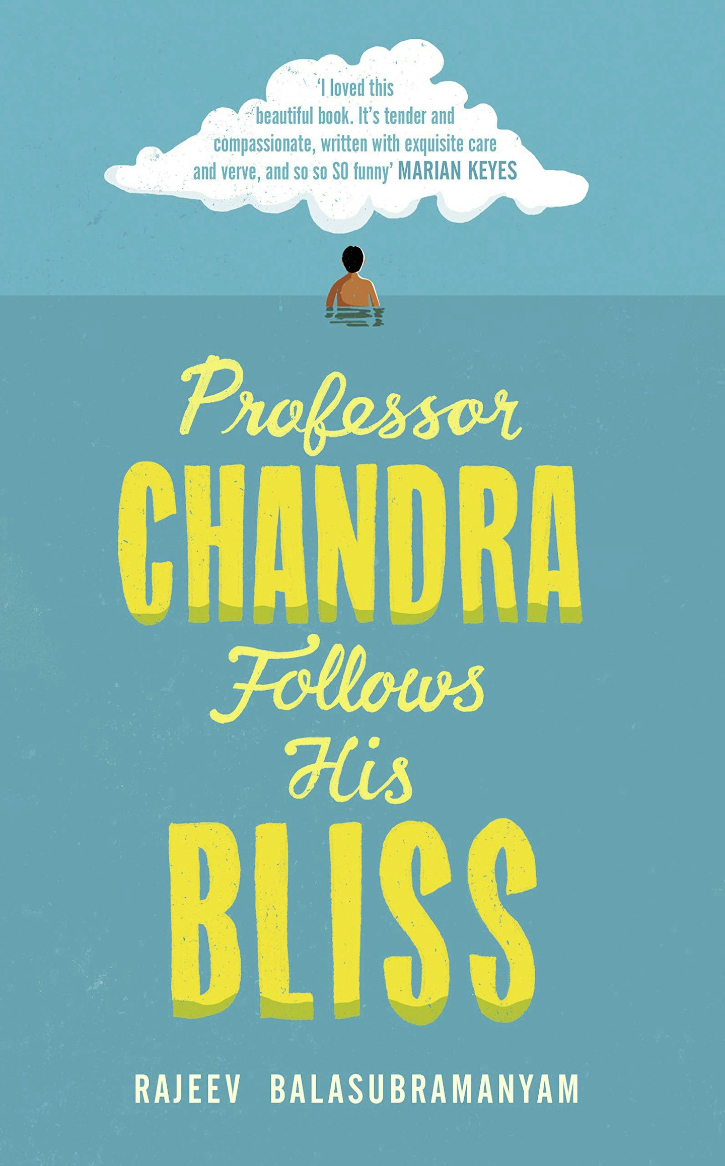 Professor Chandra Follows His Bliss - Rajeev Balasubramanyam (Chatto)