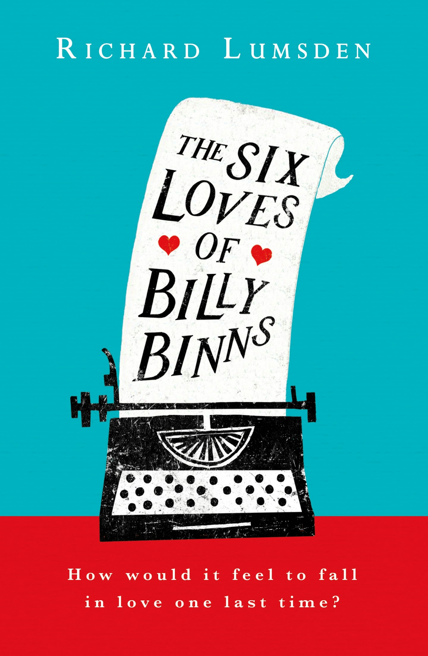 The Six Loves of Billy Binns - Richard Lumsden (Tinder Press)