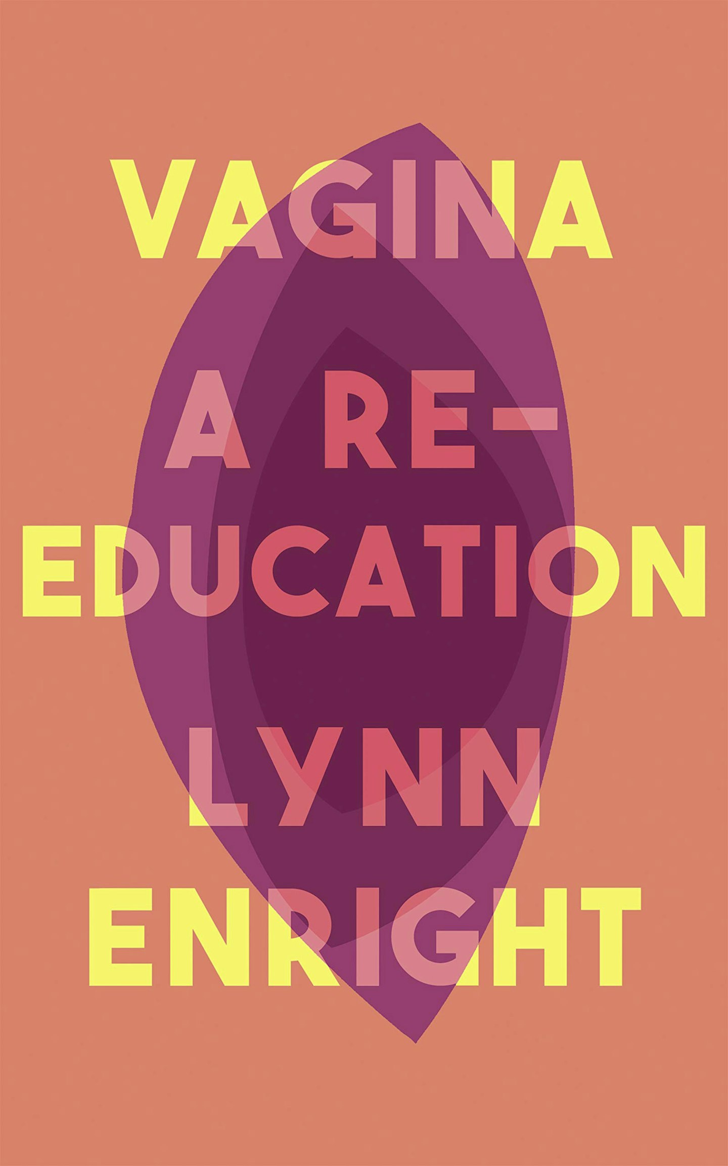 The Vagina: a Re-education - Lynn Enright (Atlantic)