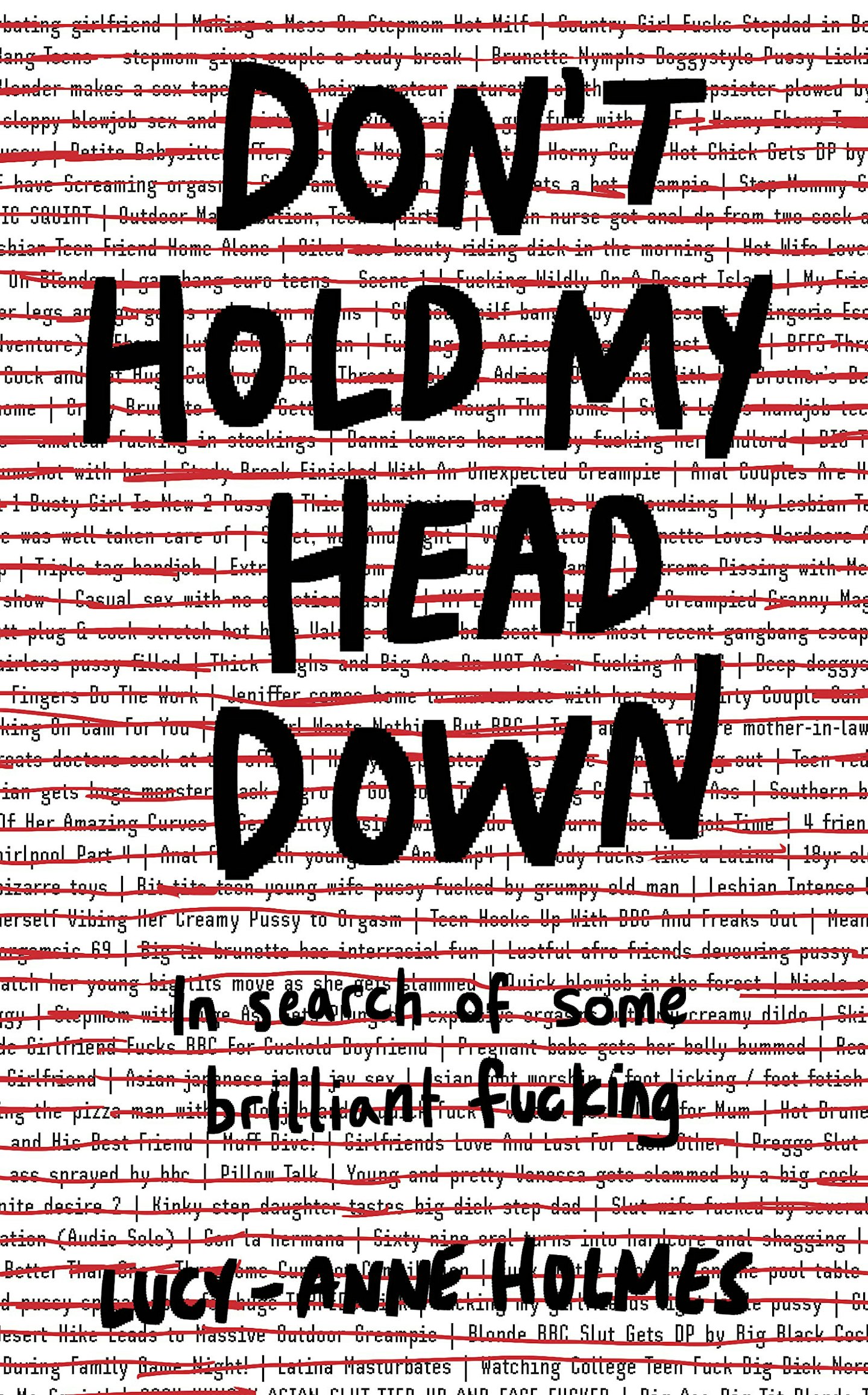 Donu2019t Hold My Head Down -Lucy Ann Holmes (Unbound)