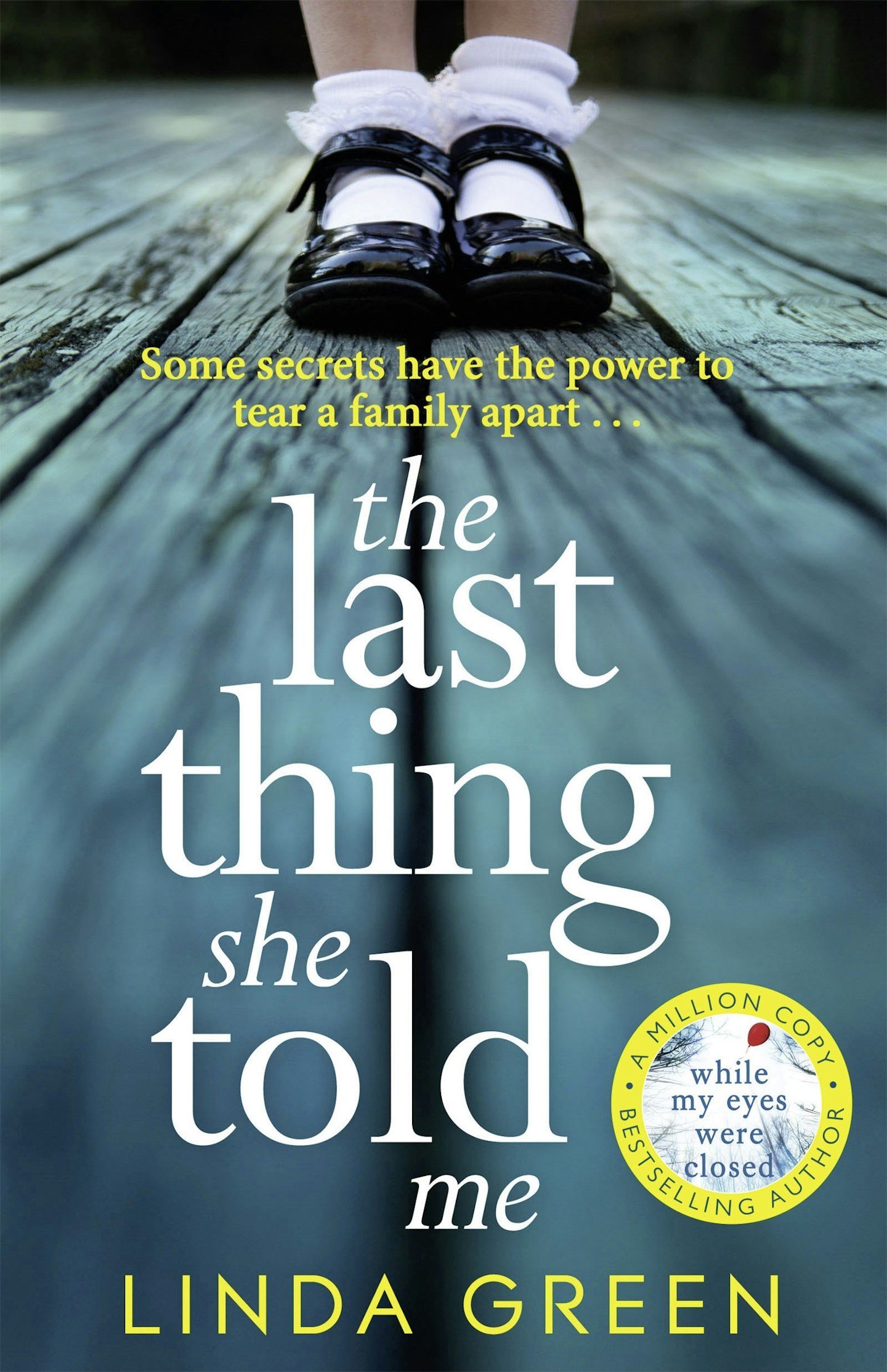 The Last Thing She Told Me - Linda Green (Quercus)