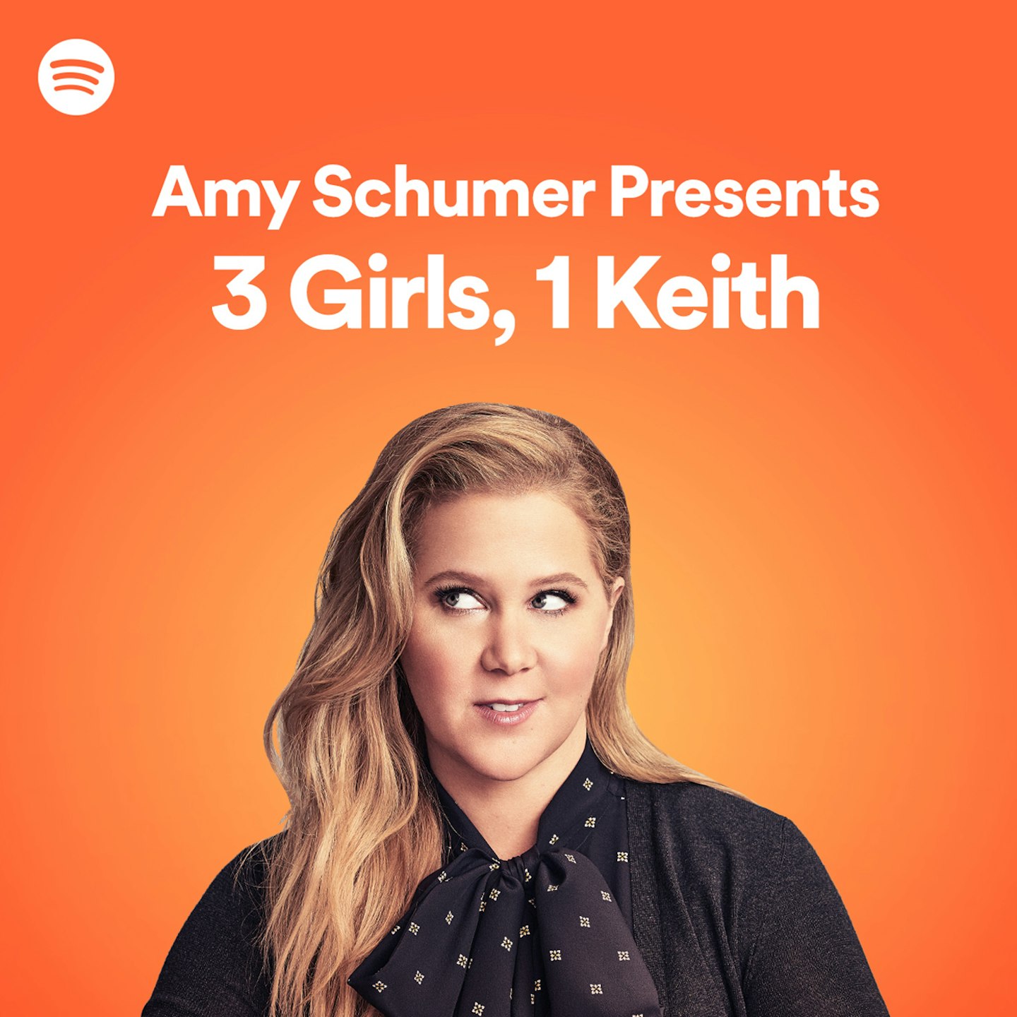 Amy Schumer Presents 3 Girls, 1 Keith