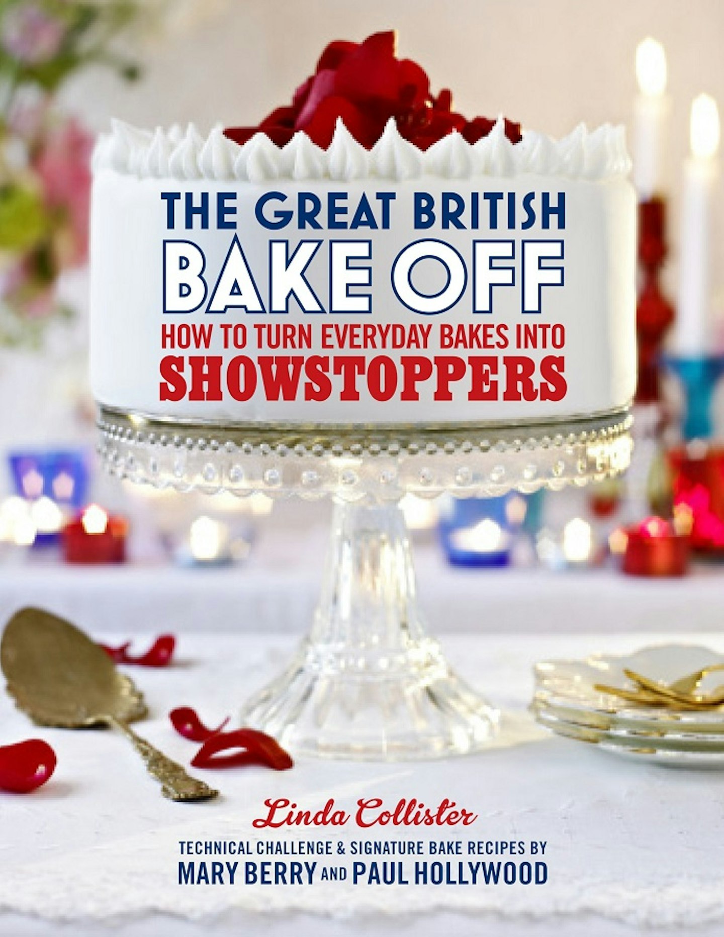 The Great British Bake Off: How to turn everyday bakes into showstoppers, 17.99