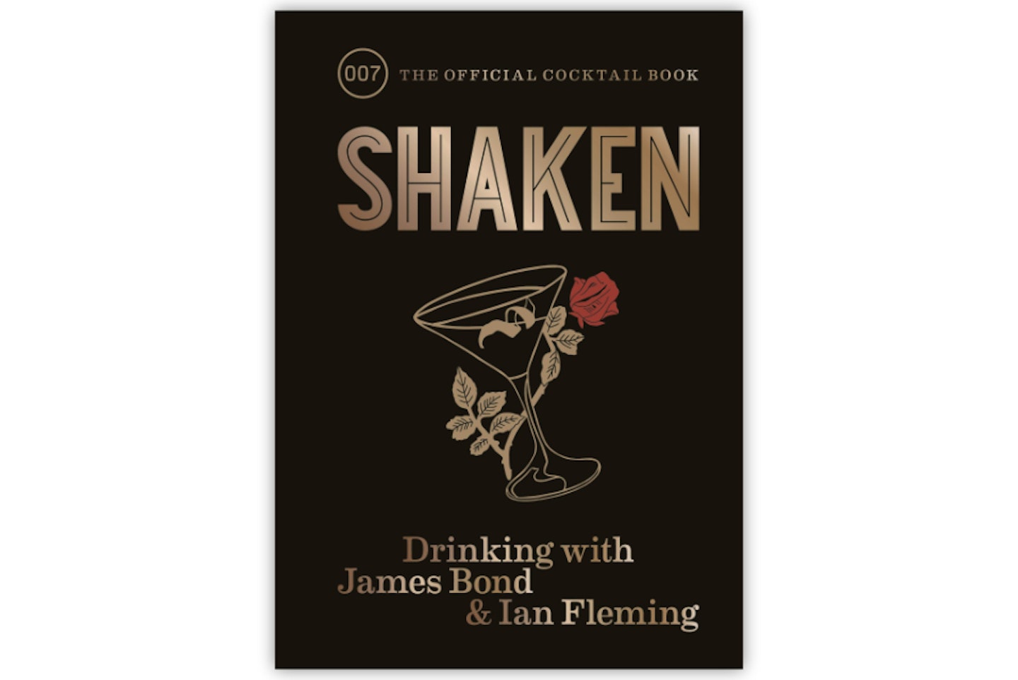Shaken: Drinking with James Bond and Ian Fleming, The Official Cocktail Book