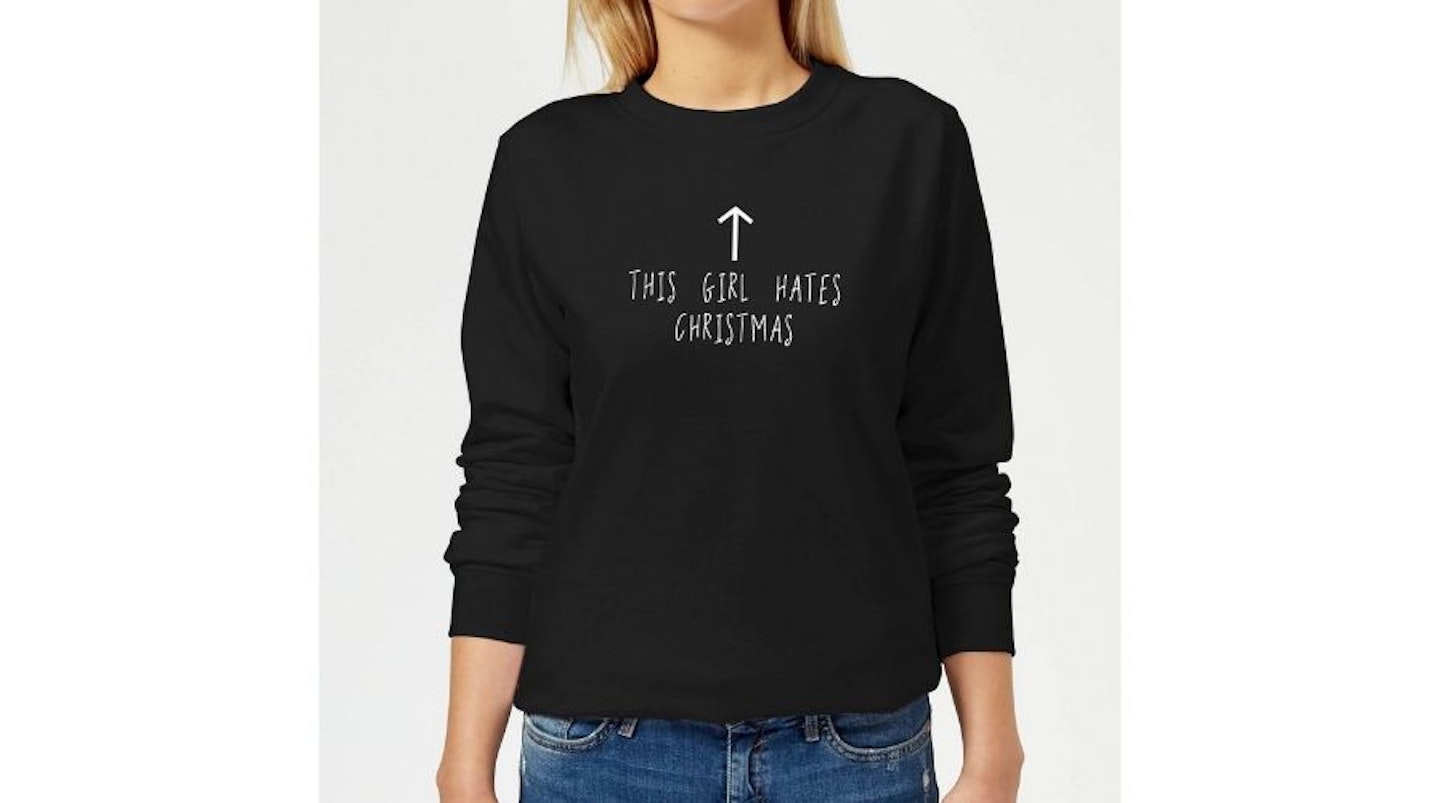 This Girl Hates Christmas Sweatshirt, £18.99