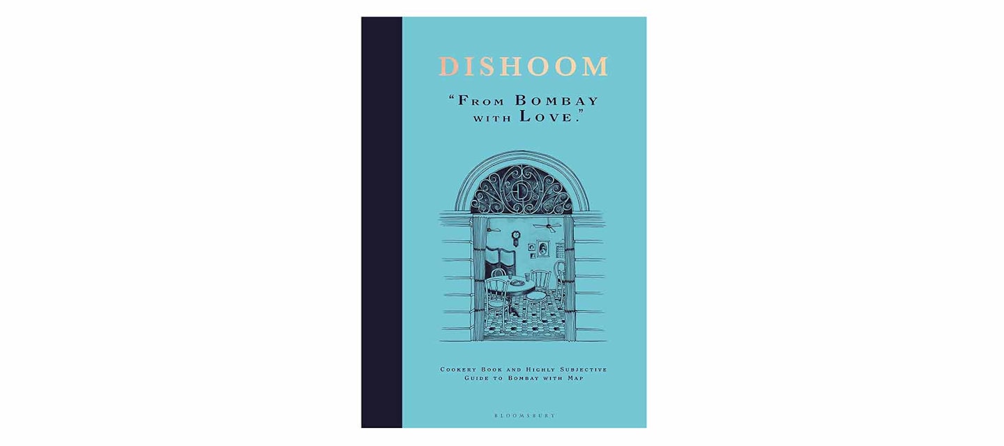 Dishoom: From Bombay with Love, by Shamil Thakrar, Kavi Thakrar, and Naved Nasir
